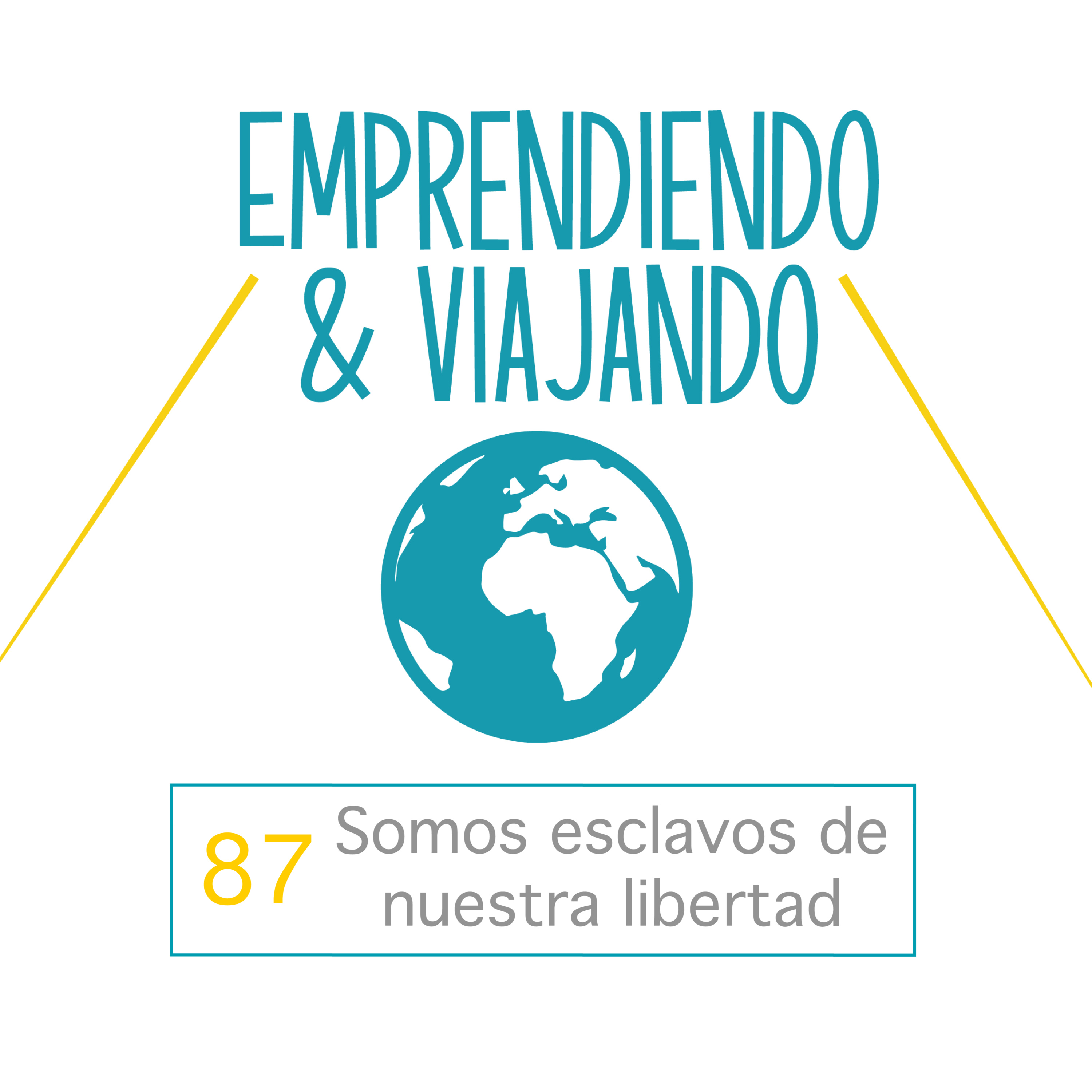  87 - Somos esclavos de nuestra libertad episode artwork