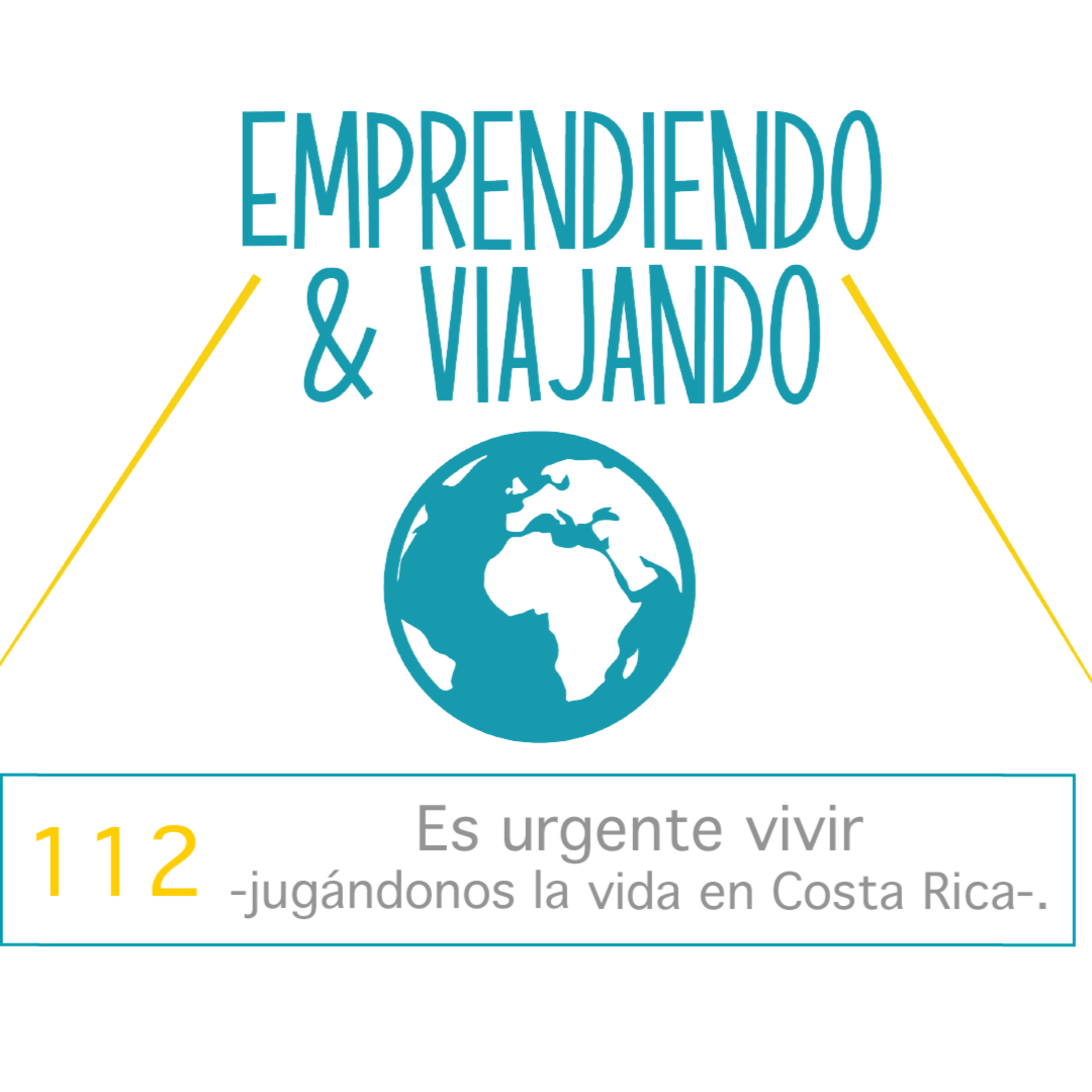 112. Es urgente vivir - jugándonos la vida en Costa Rica-. episode artwork