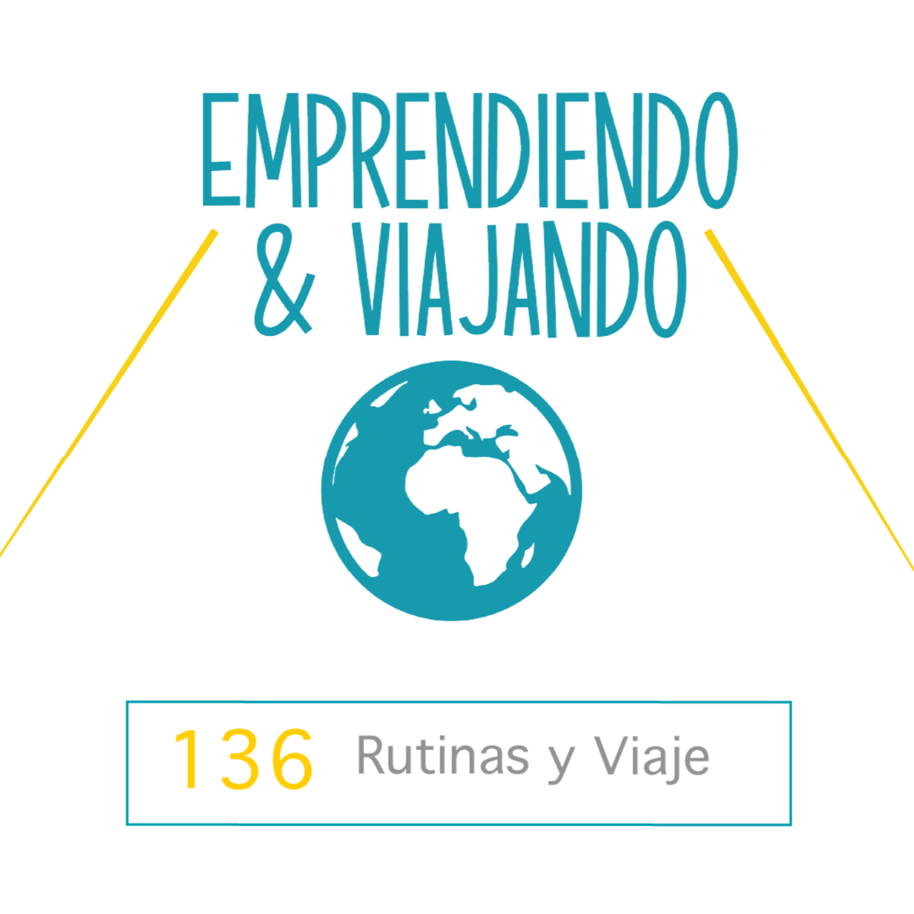136 - Rutinas y viaje episode artwork