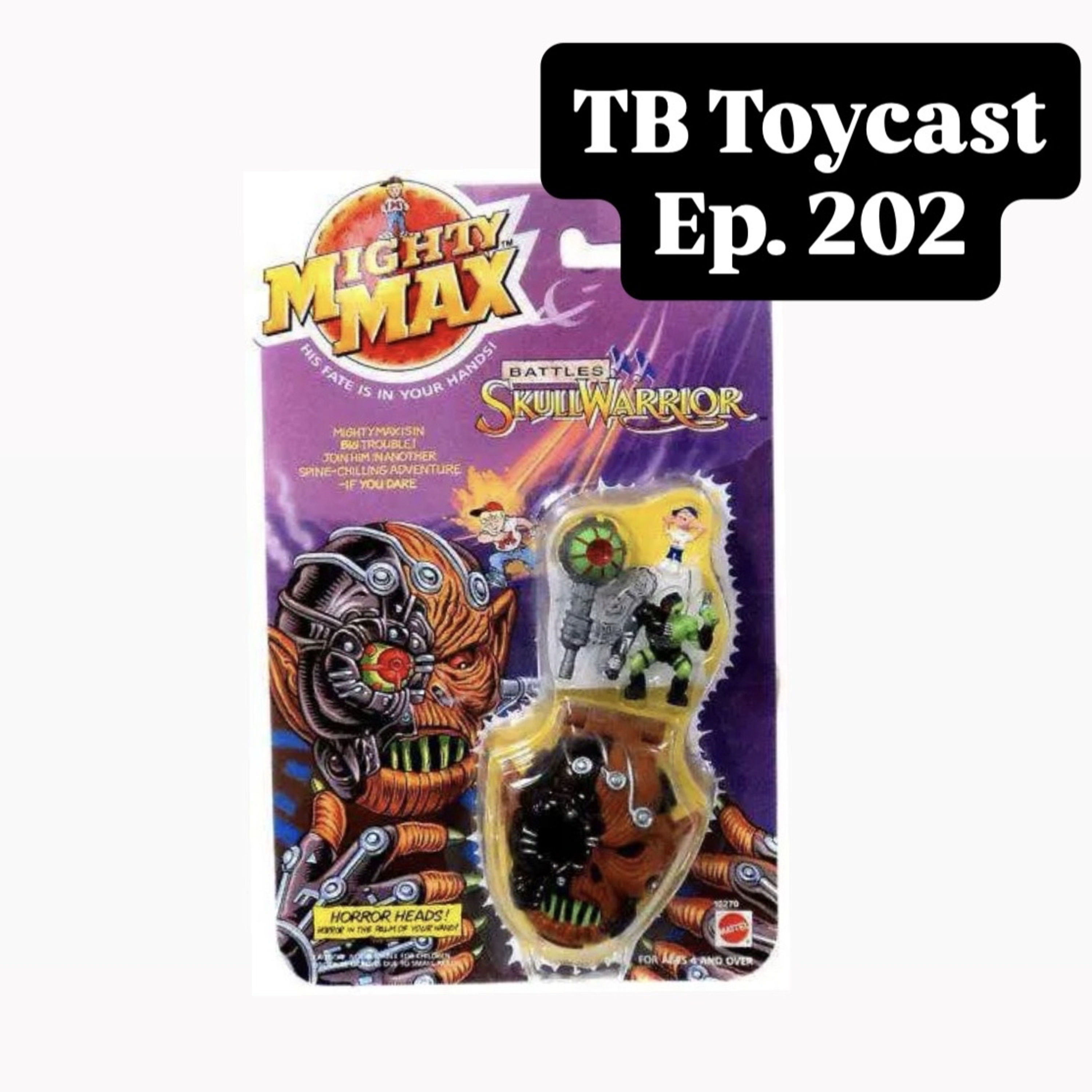 Ep. 202: Mighty Max
