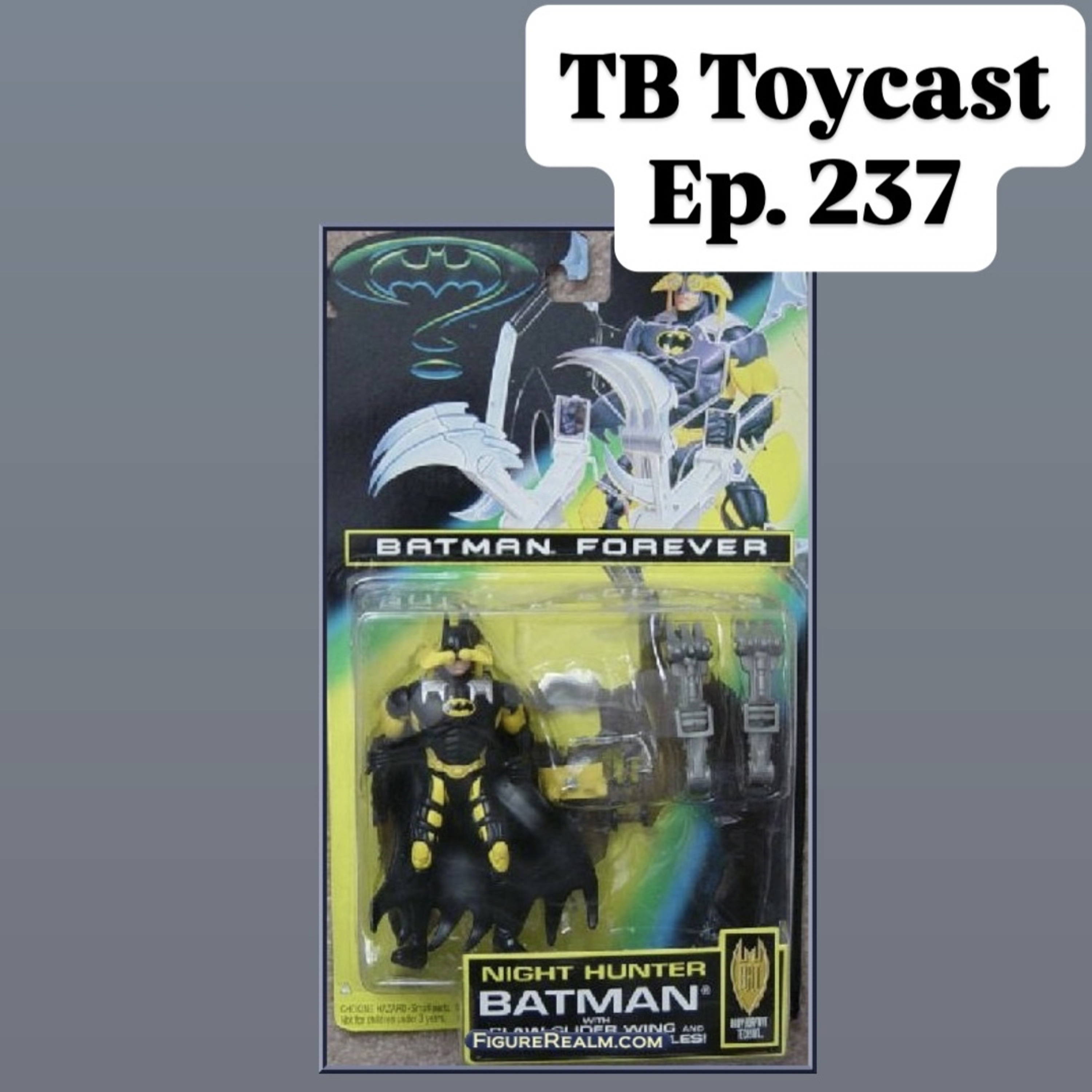 Ep. 237: Kenner Batman Forever Series 1 episode artwork