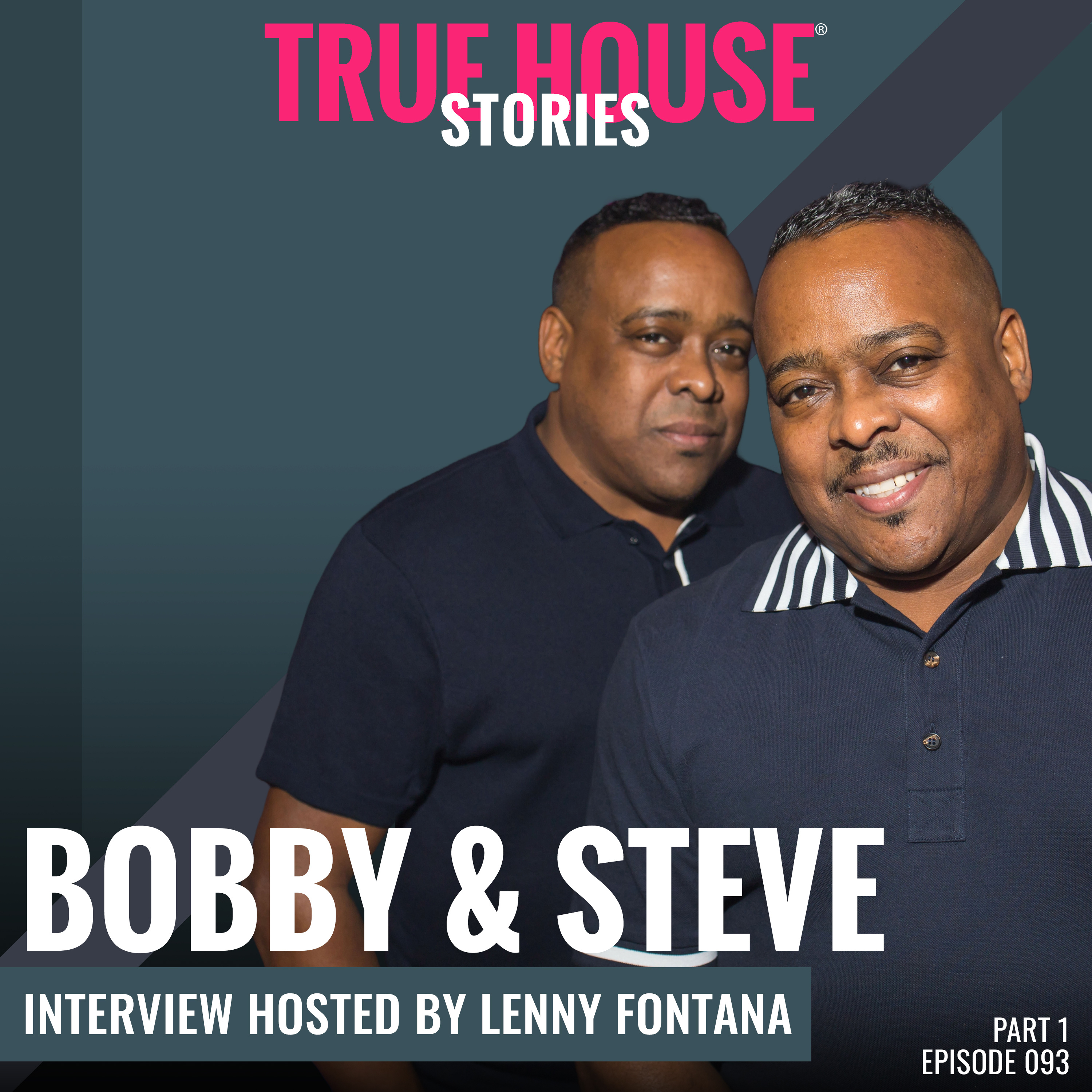 Bobby & Steve (Groove Odyssey) interview podcast hosted by Lenny Fontana # 093 (Part 1)
