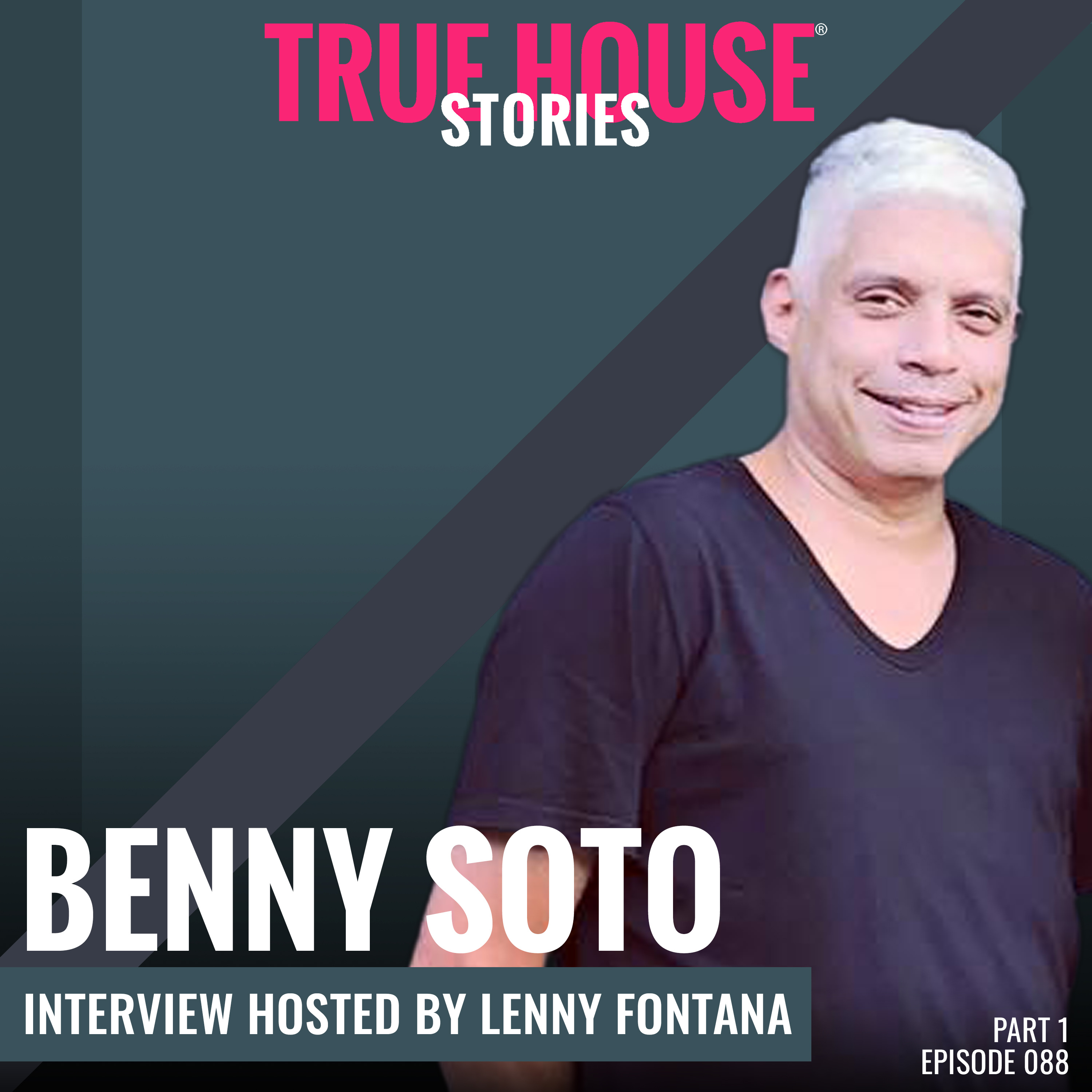 Benny Soto interview podcast hosted by Lenny Fontana # 088 (Part 1)