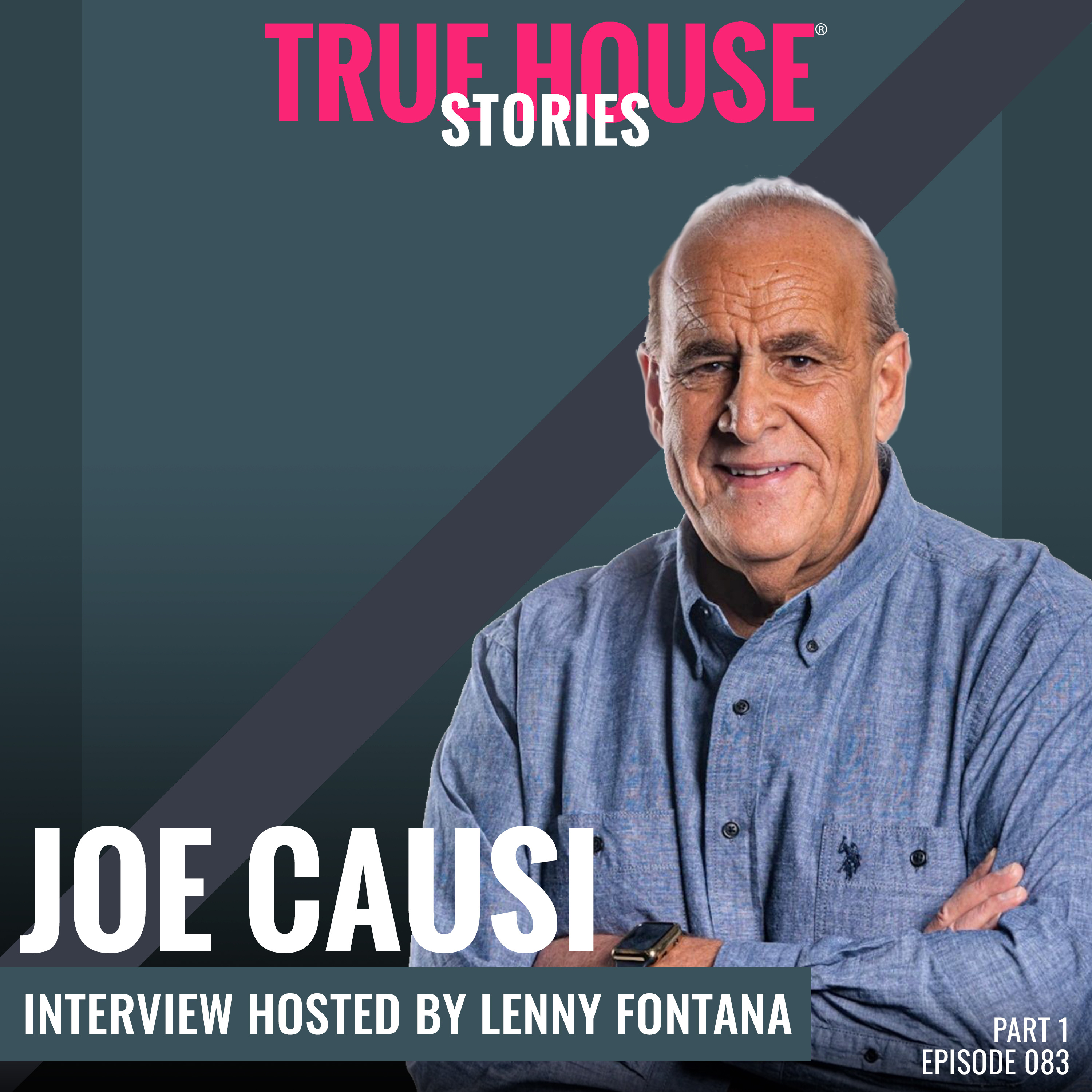 Joe Causi interview podcast hosted by Lenny Fontana # 083 (Part 1)