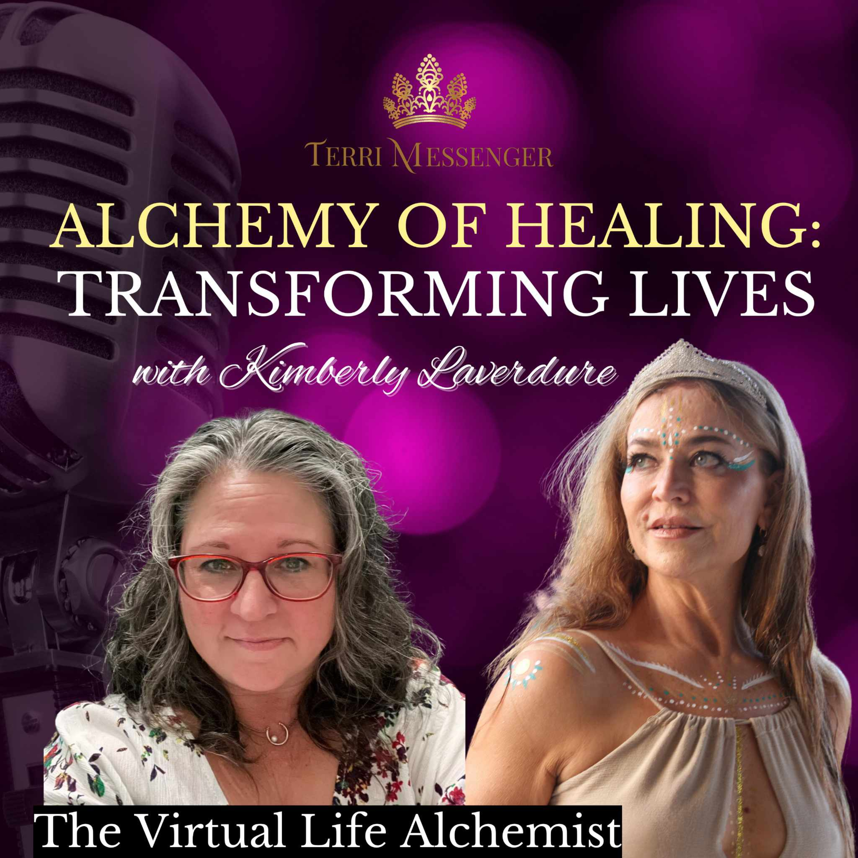 Alchemy of Healing: Transforming Lives with Kimberly Laverdure, the Virtual Life Alchemist episode artwork
