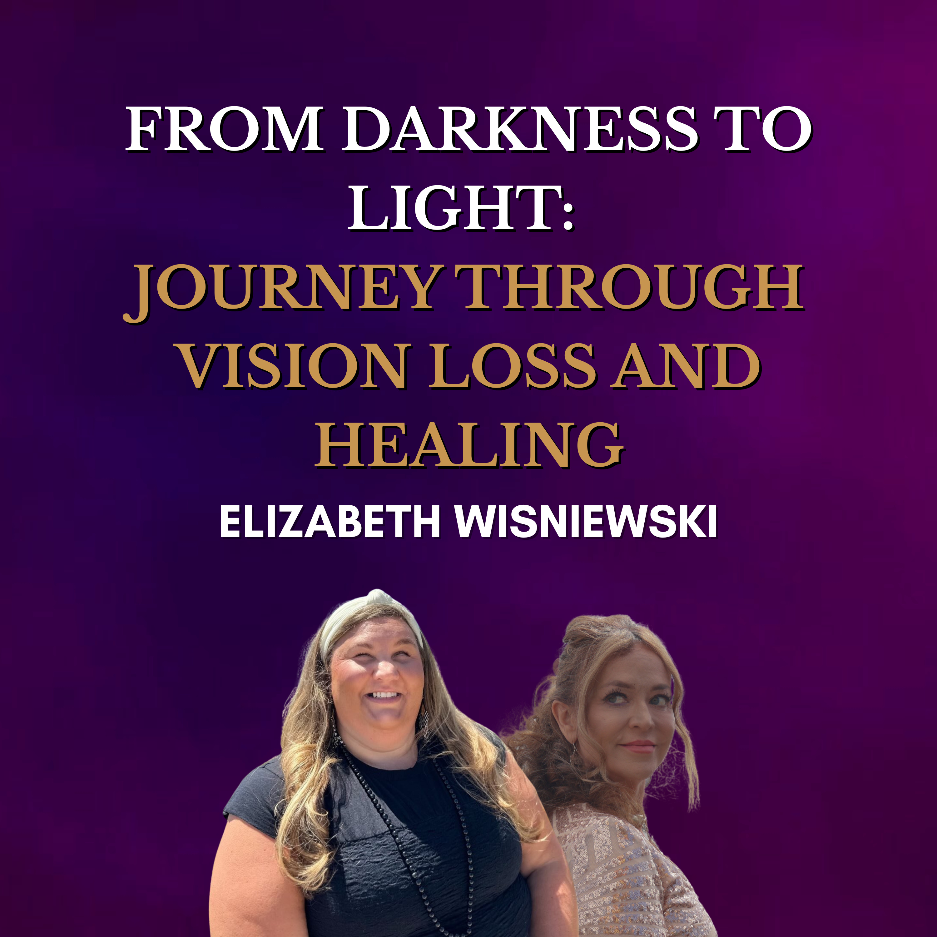 From Darkness to Light: Journey Through Vision Loss and Healing episode artwork