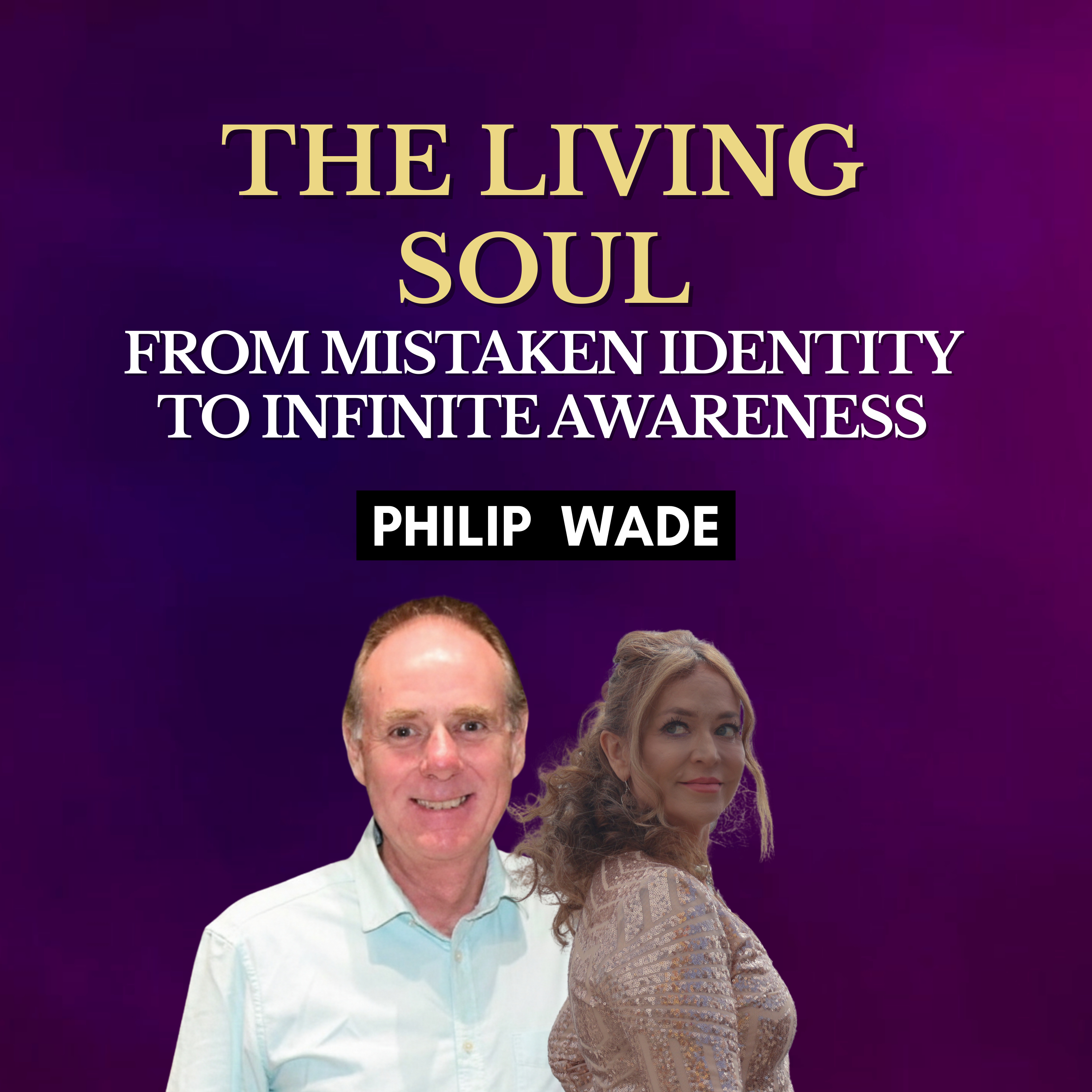 The Living Soul: From Mistaken Identity to Infinite Awareness