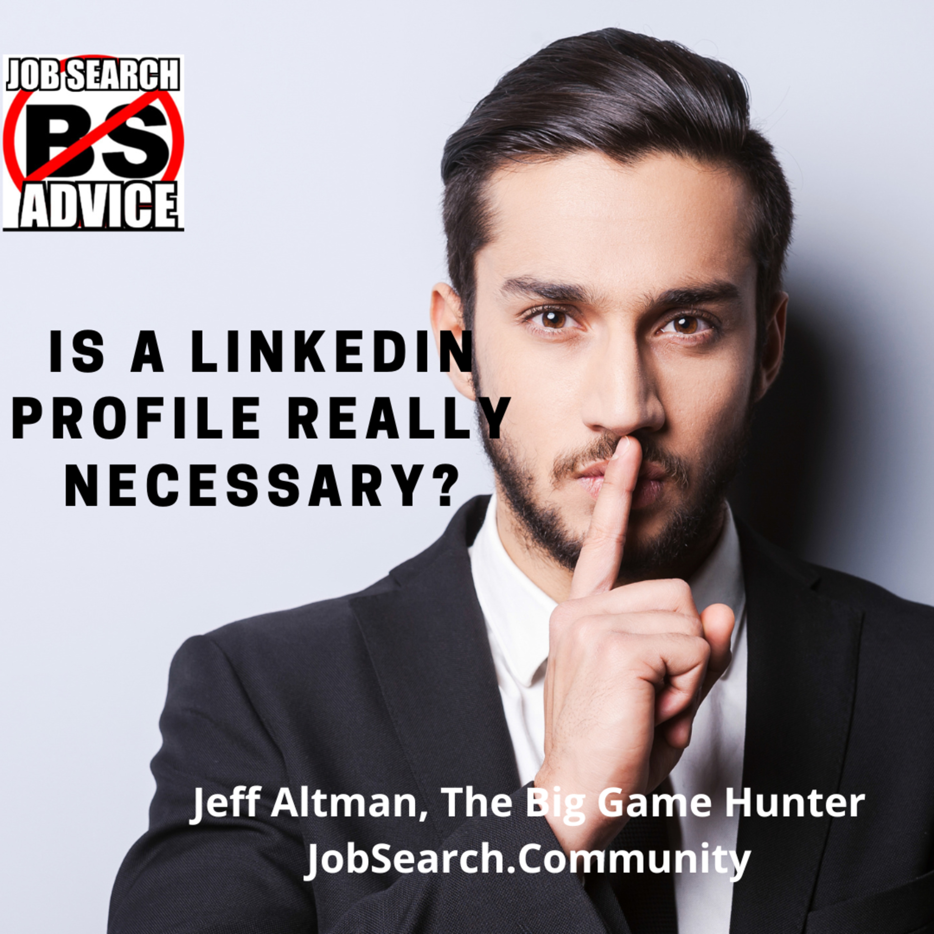 Is a LinkedIn Profile Really Necessary?