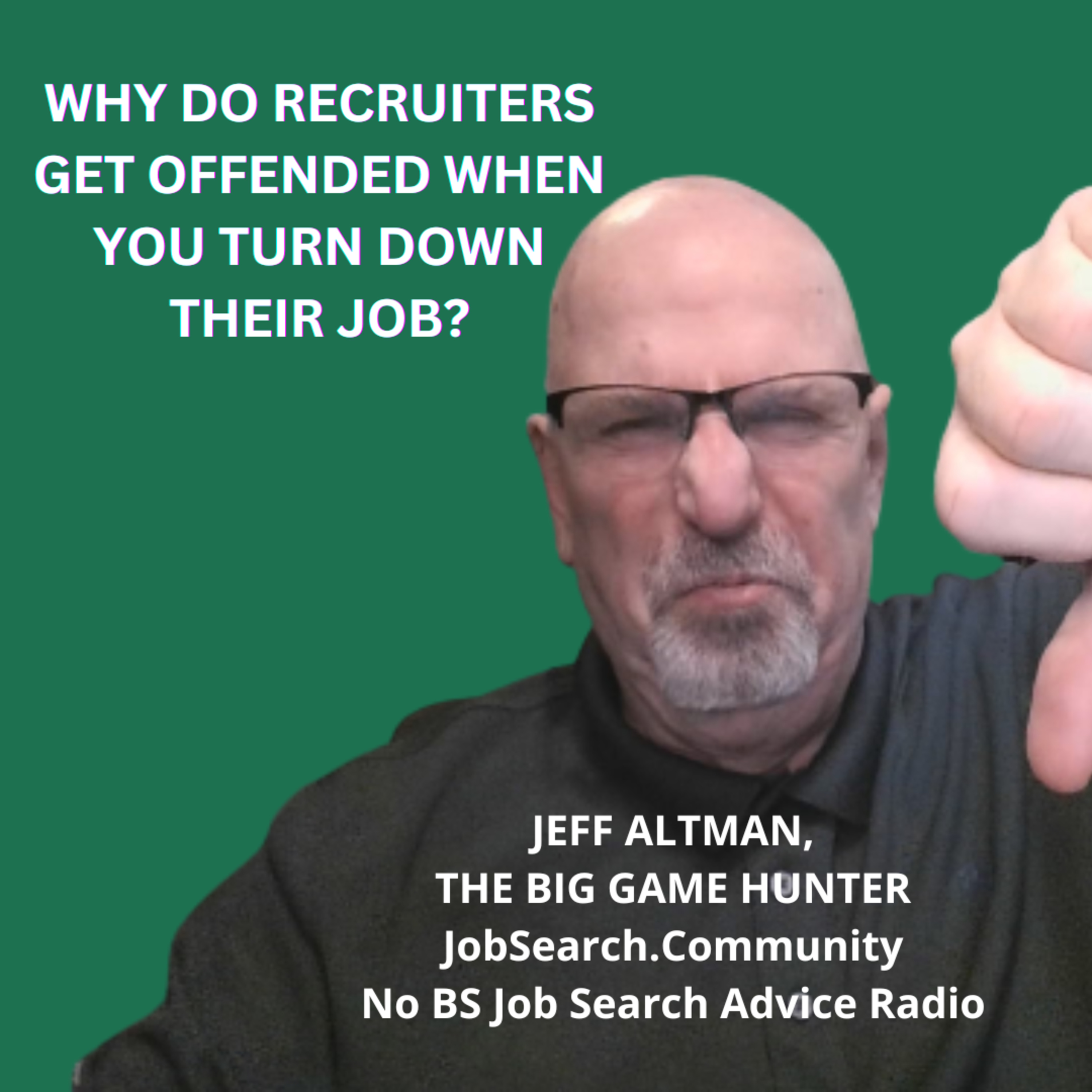 Why Do Recruiters Get Offended When You Turn Their Job Down?