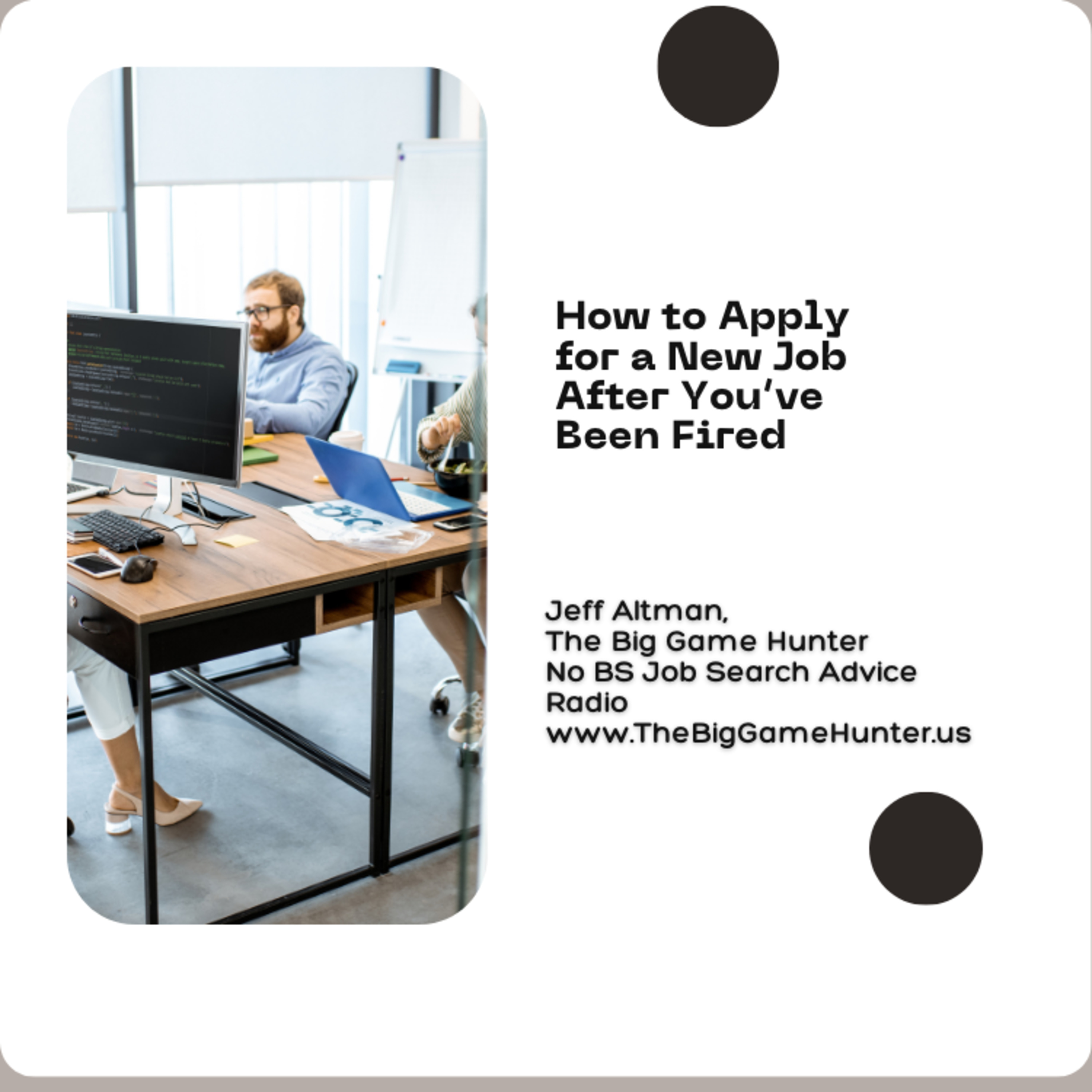 How to Apply for a New Job After You’ve Been Fired