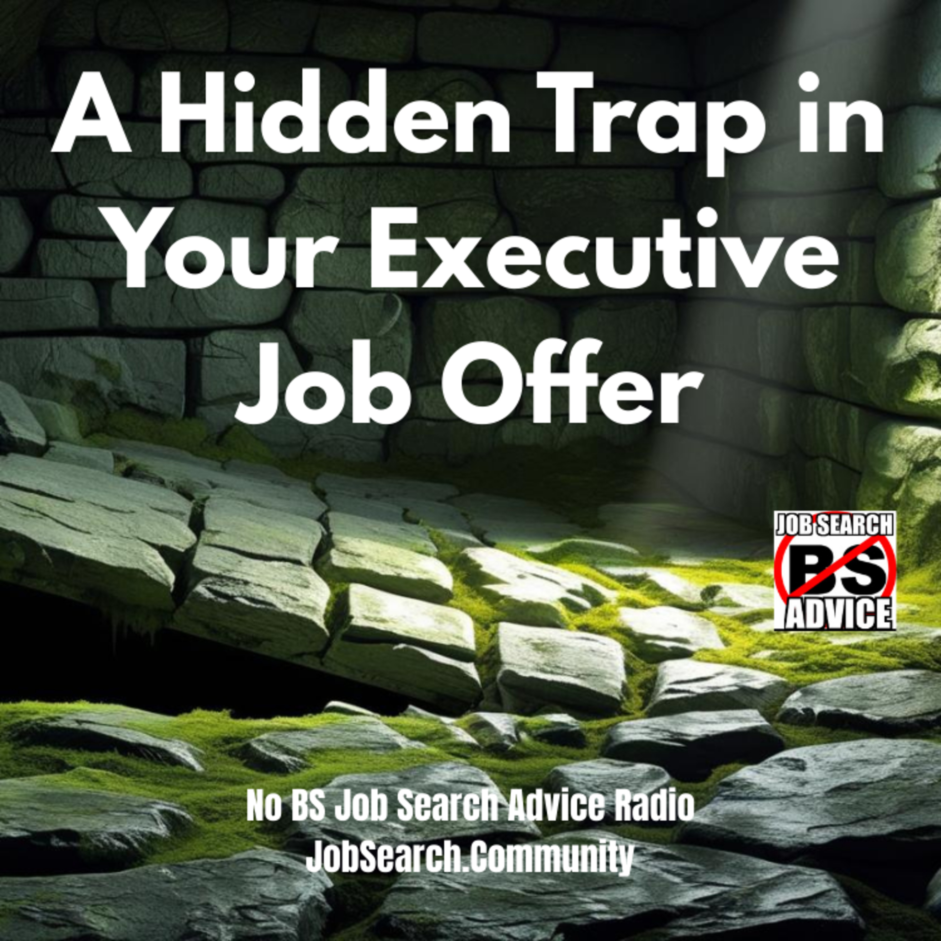 A Hidden Trap in Your Executive Job Offer