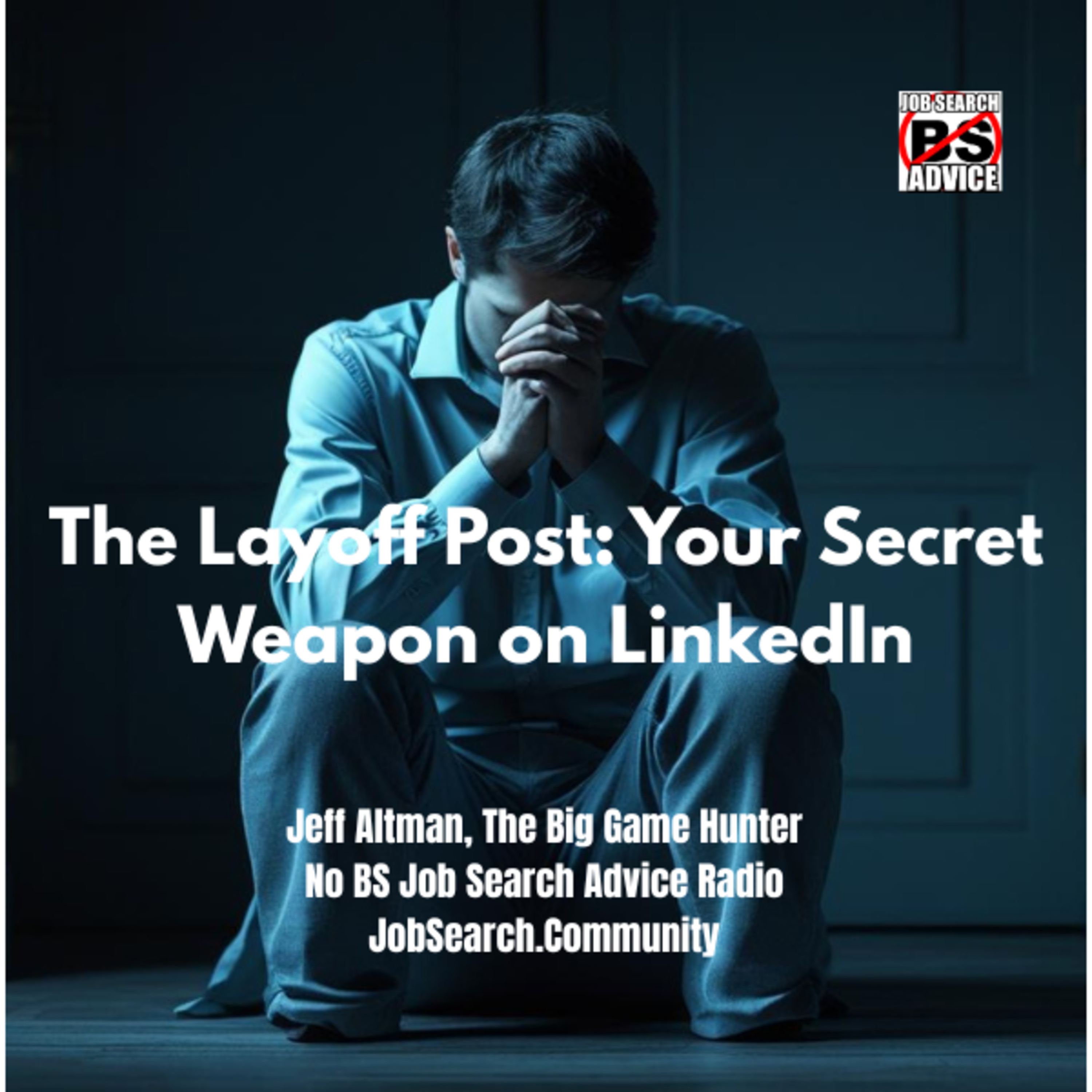 The Layoff Post: Your Secret Weapon on LinkedIn