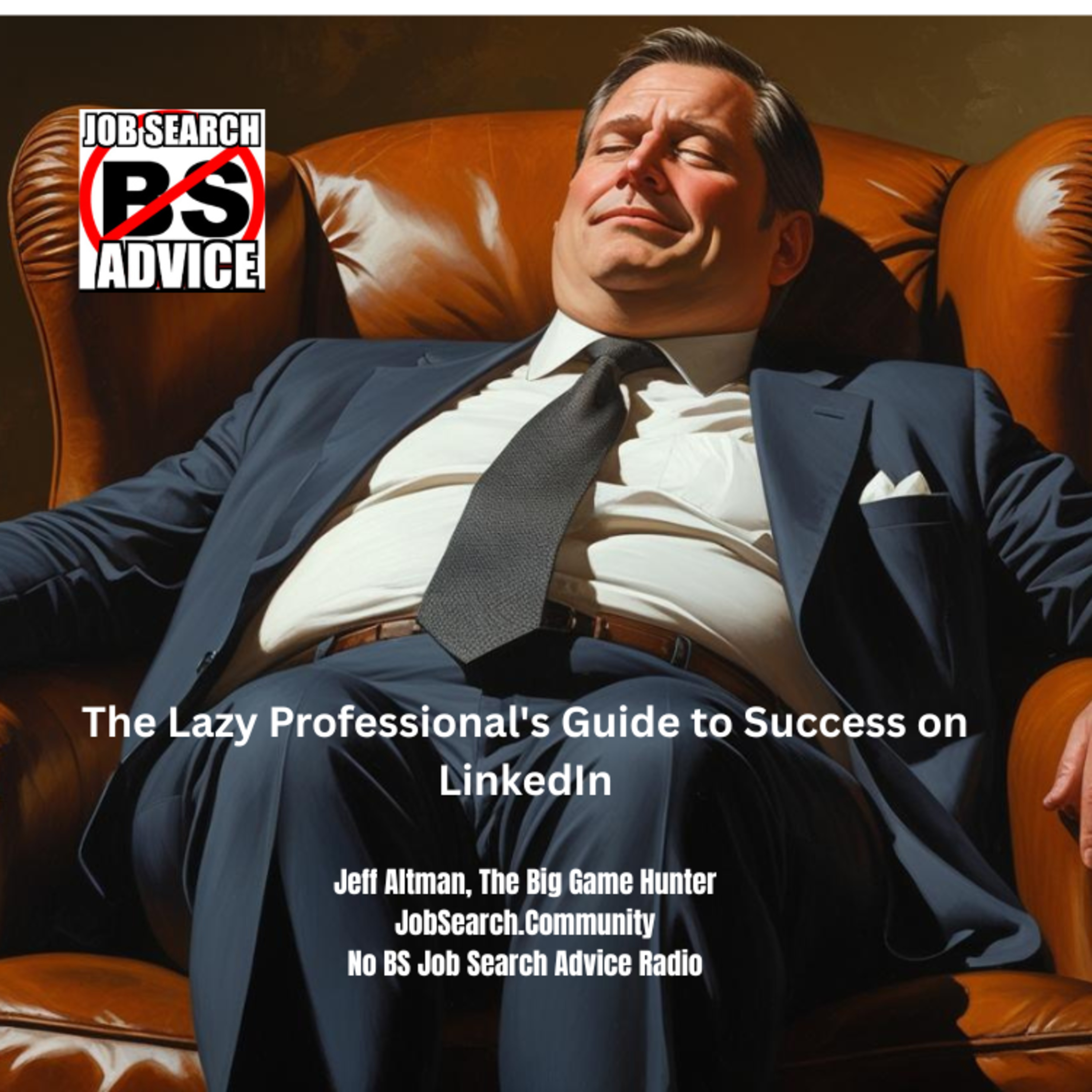 The Lazy Professional's Guide to Success on LinkedIn