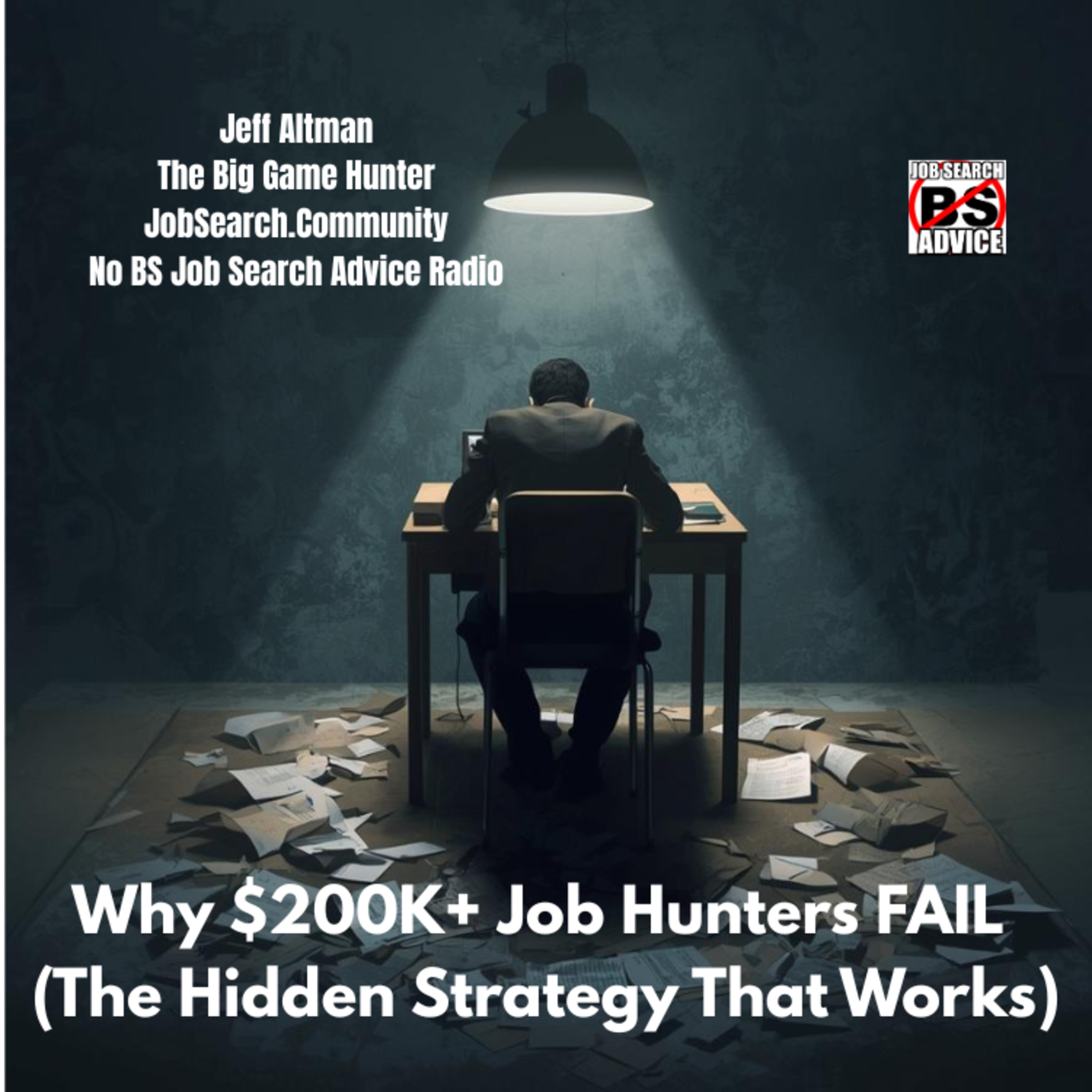 Why $200K+ Job Seekers FAIL (The Hidden Strategy That Works)