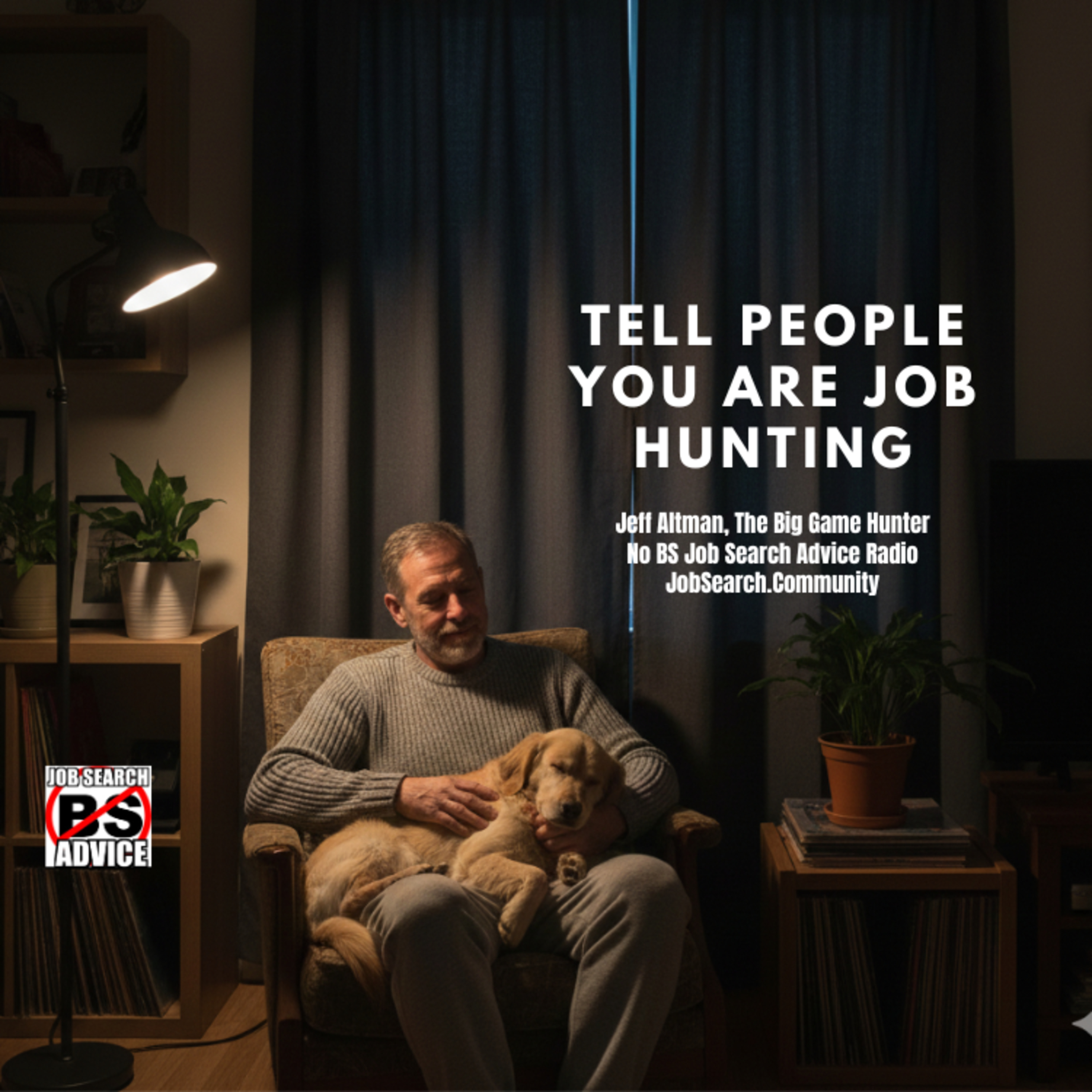 Tell People You Are Job Hunting