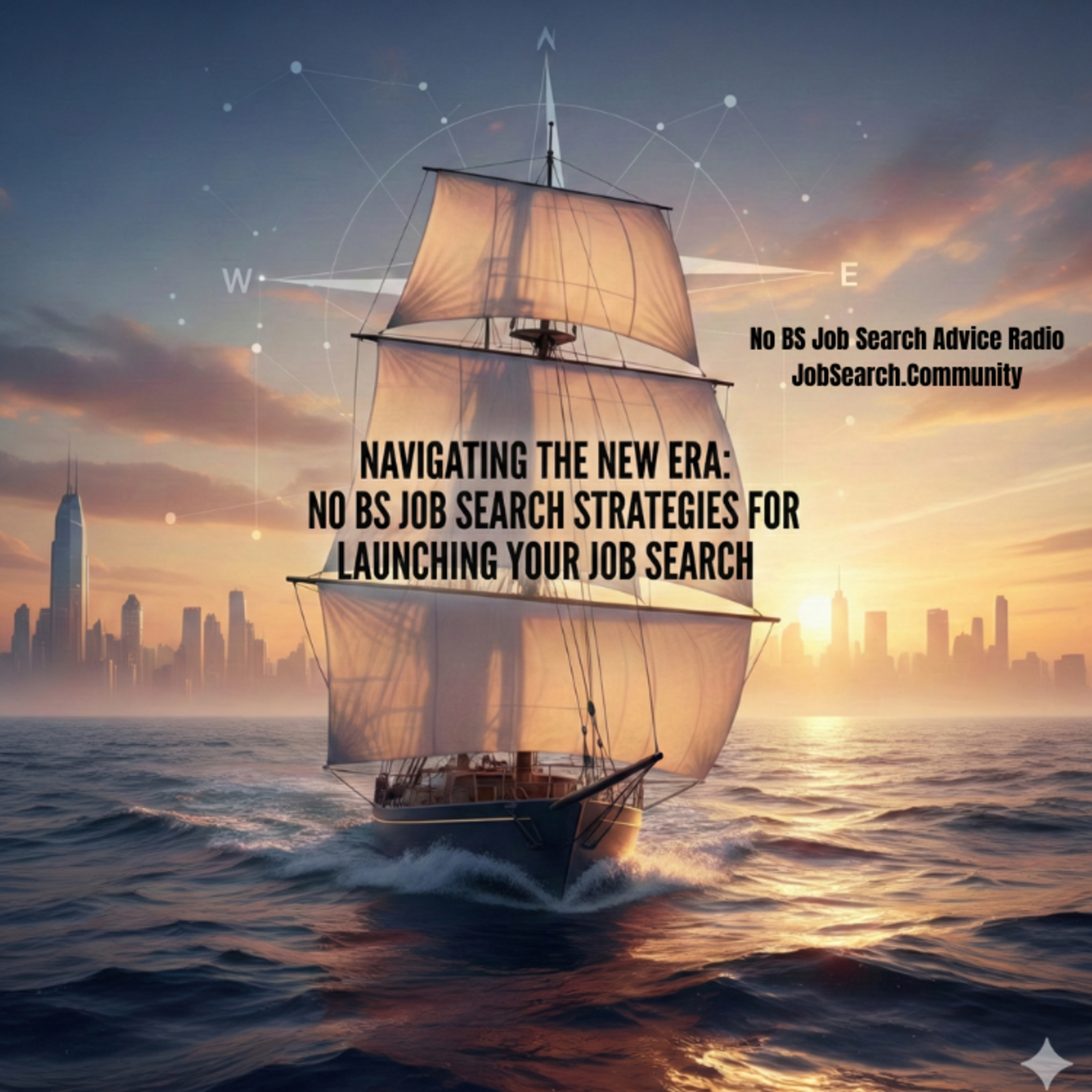 Navigating the New Era: No BS Job Search Strategies for Launching Your Job Search