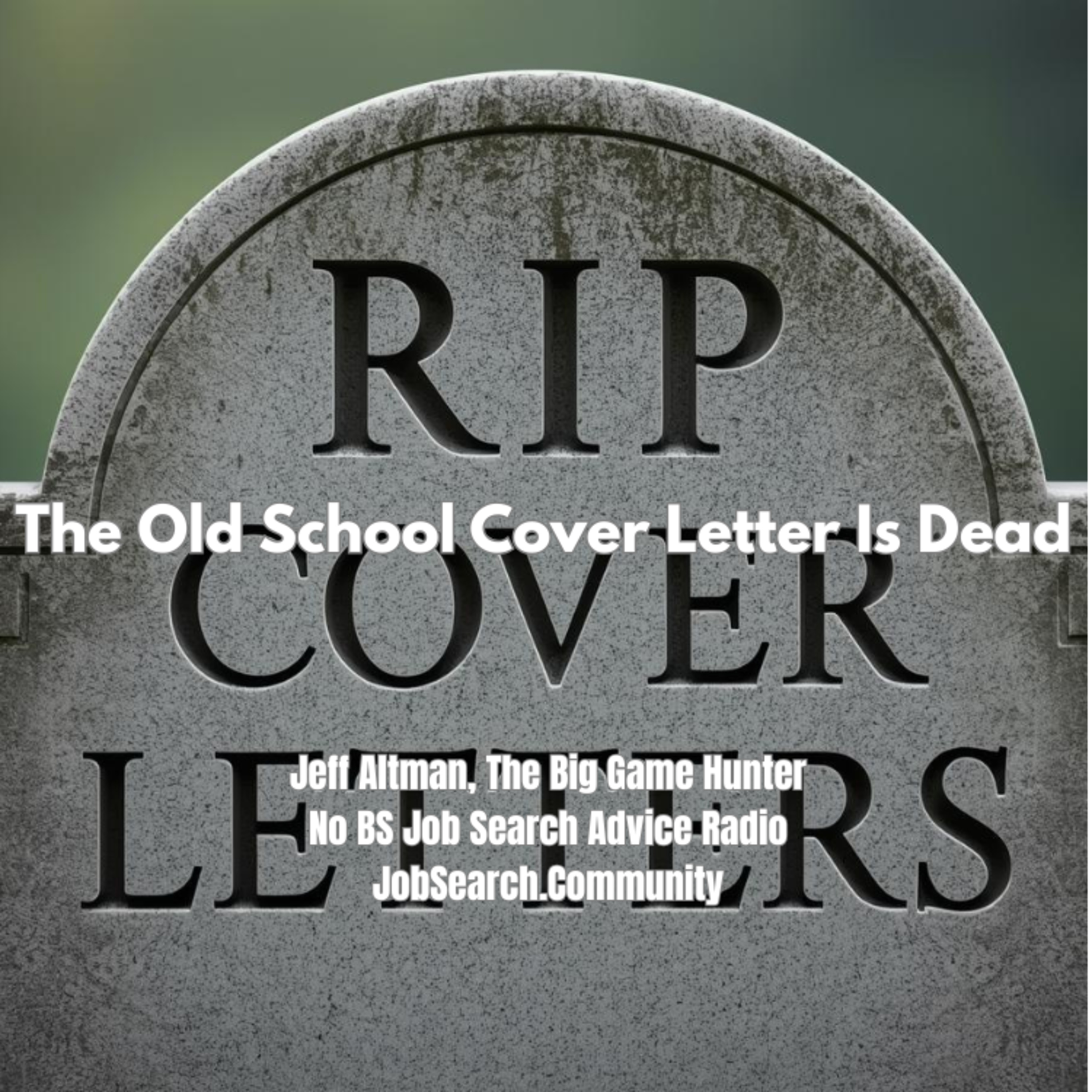 The Old School Cover Letter Is Dead