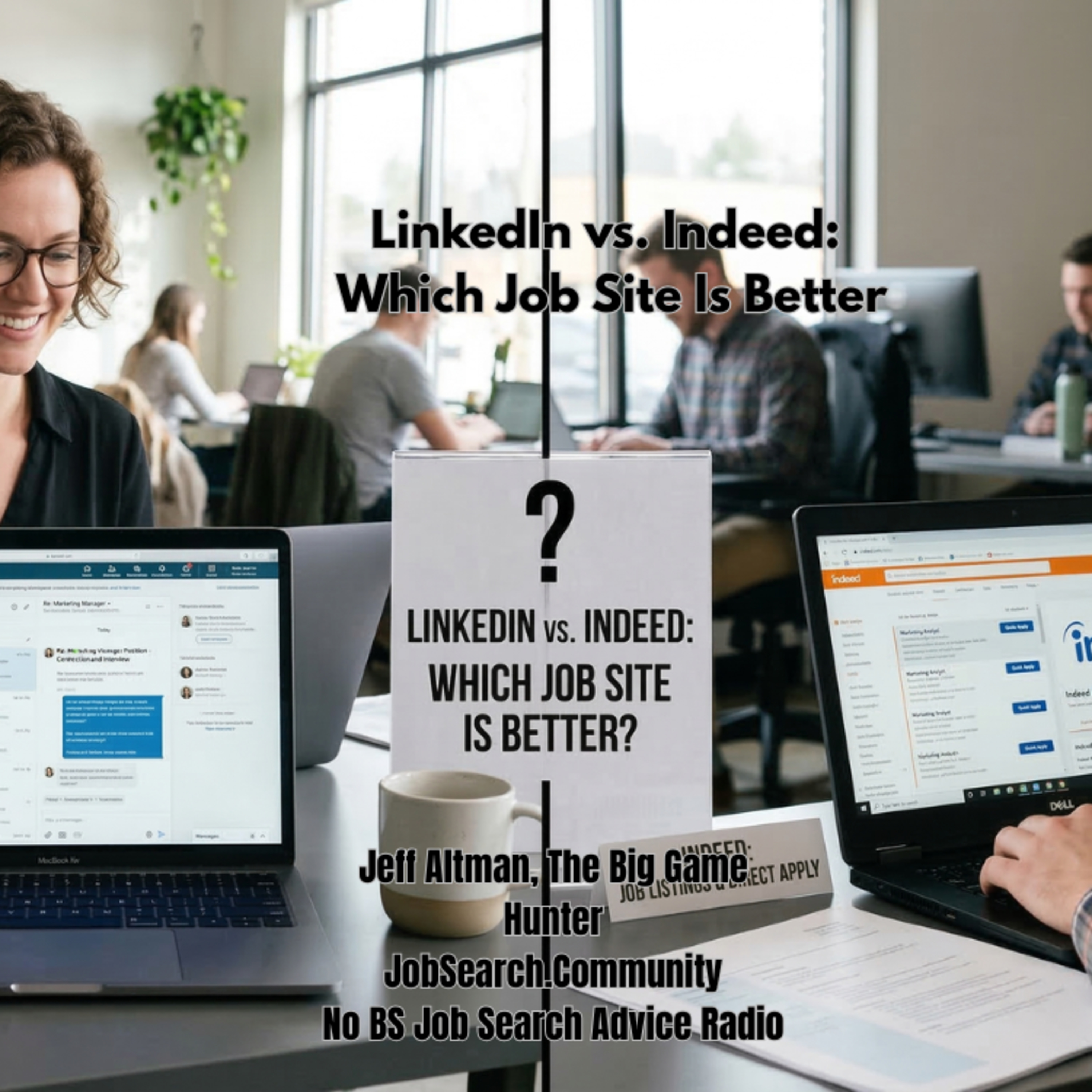 LinkedIn vs. Indeed: Which Job Site Is Better