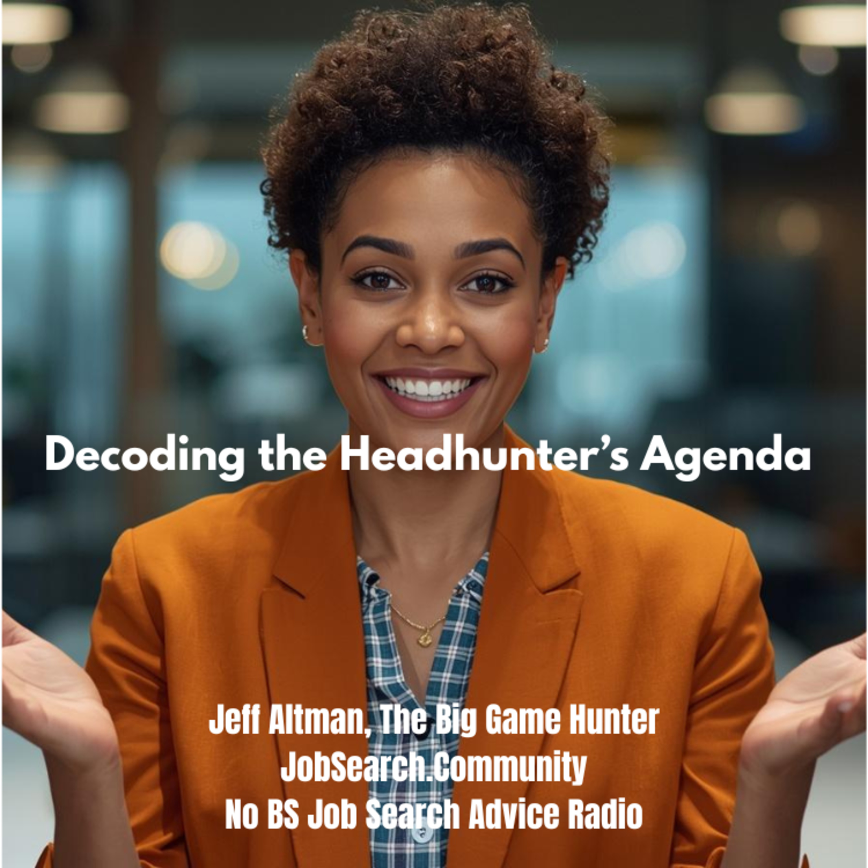 Decoding the Headhunter’s Agenda