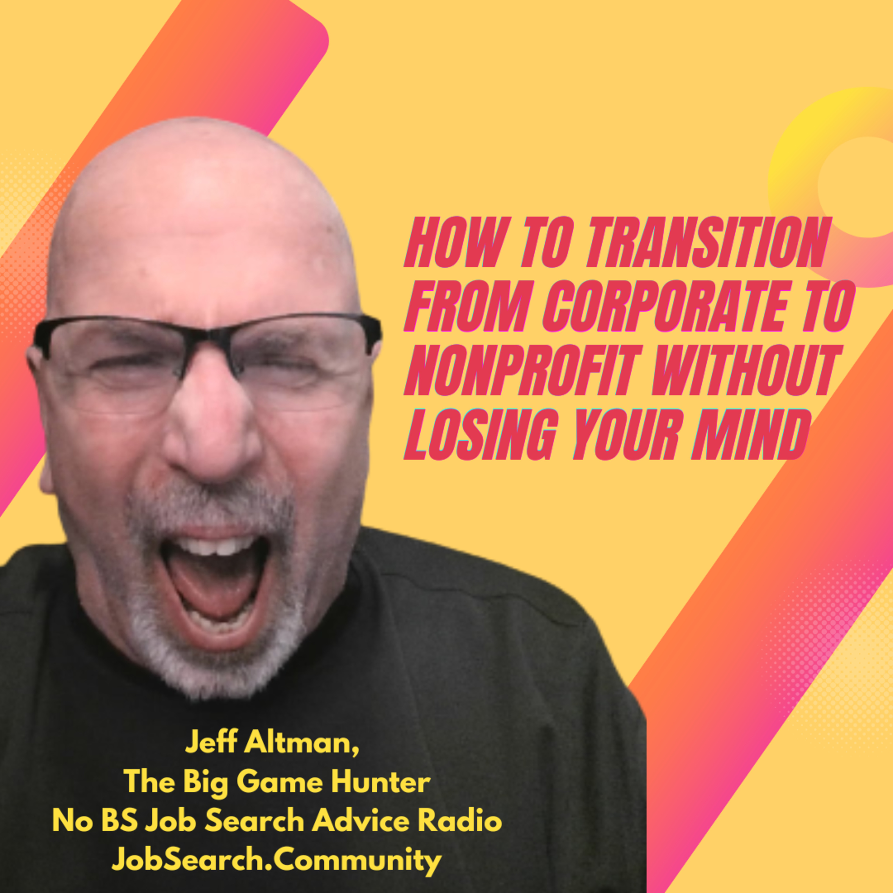 How to Transition from Corporate to Nonprofit Without Losing Your Mind