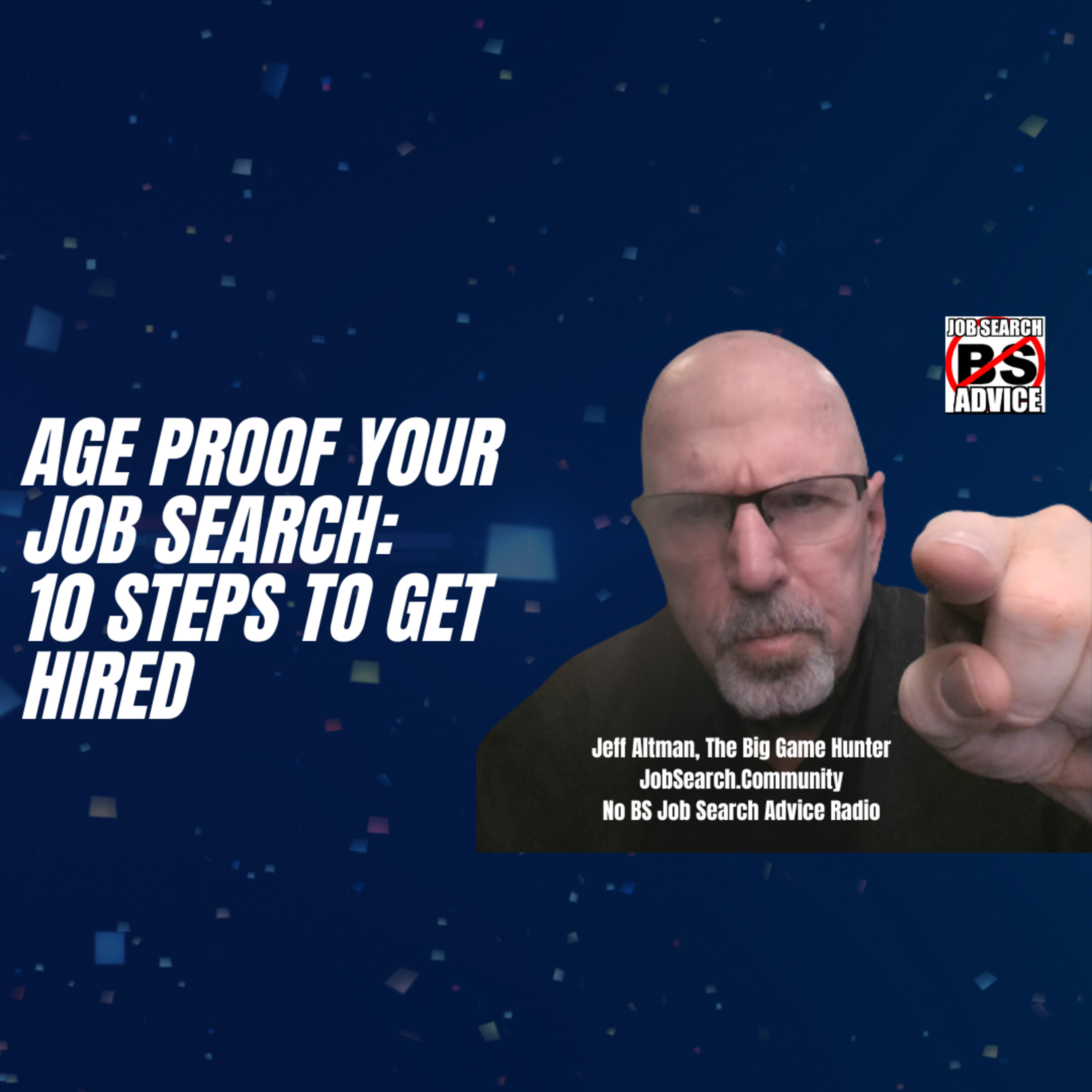 Age Proof Your Job Search: 10 Steps to Get Hired