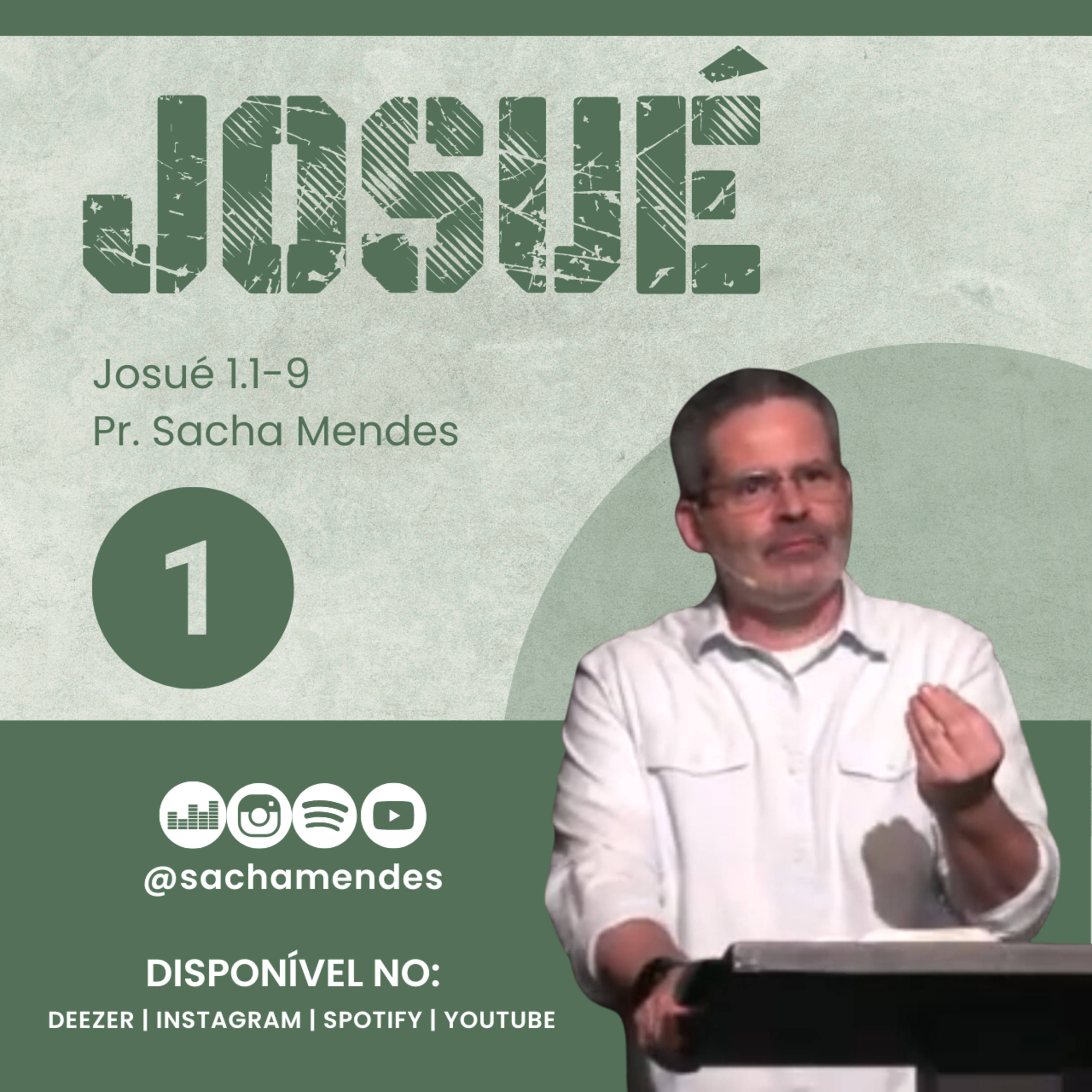 Série Josué - Dia 1 - Josué 1.1-9 - Sacha Mendes