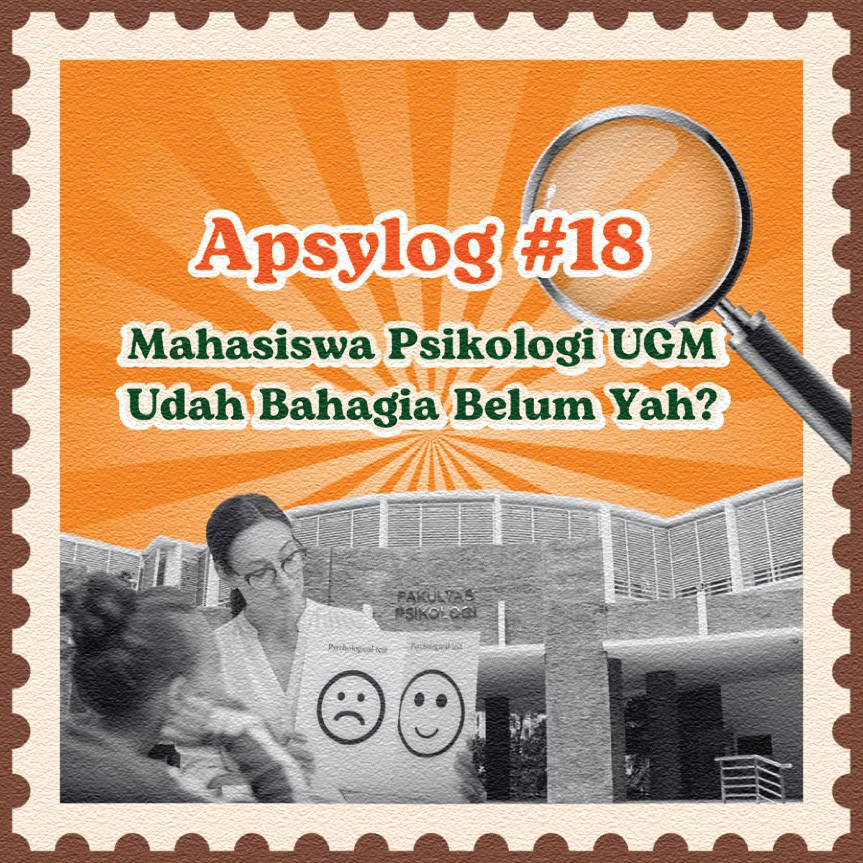 APSYLOG #18 [Mahasiswa Psikologi UGM Udah Bahagia Belum Yah?] 