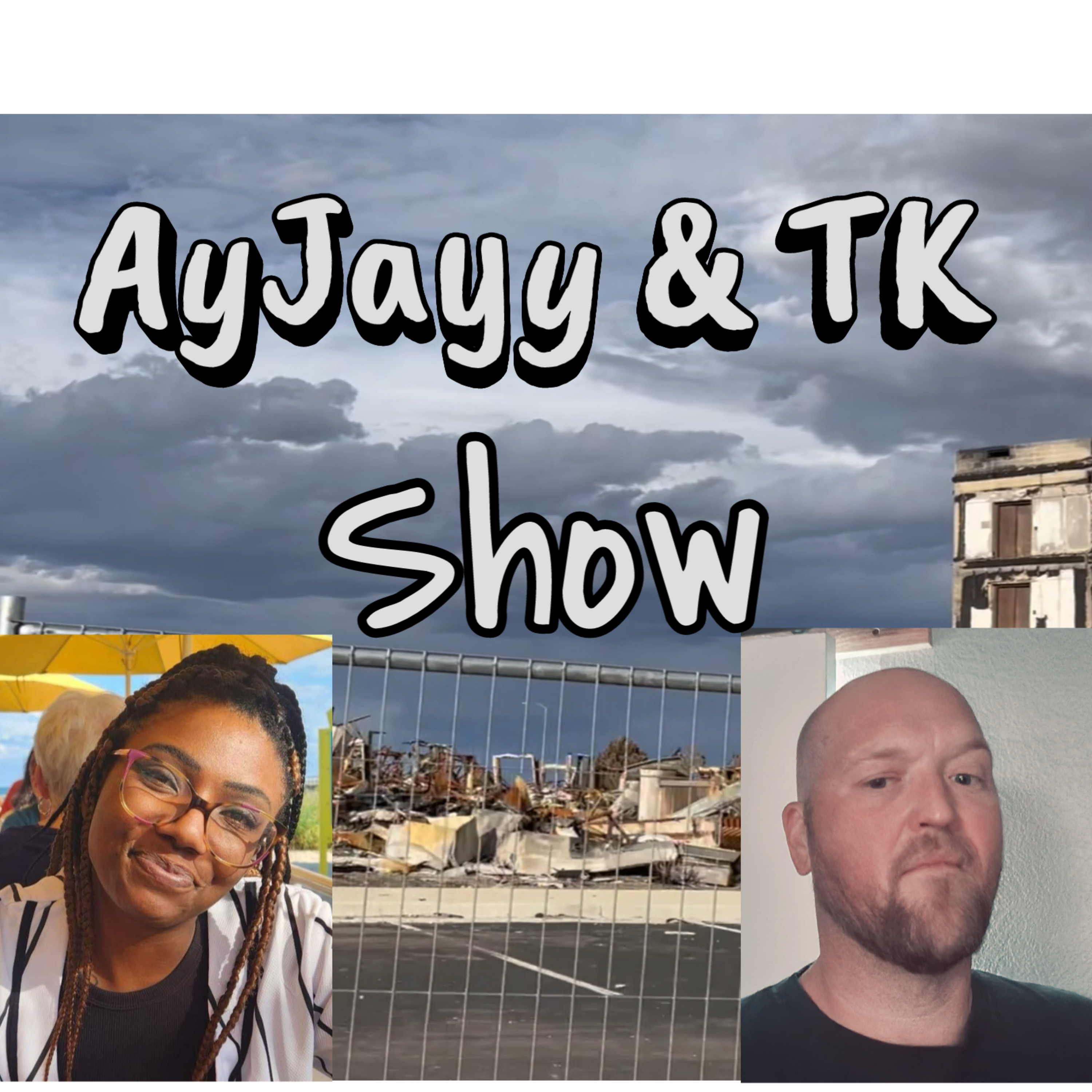 EP.82- The Ayjayy & TK Show- WAR IN AMERICA, WAR IN THE MIDDLE EAST !!! MUST LISTEN