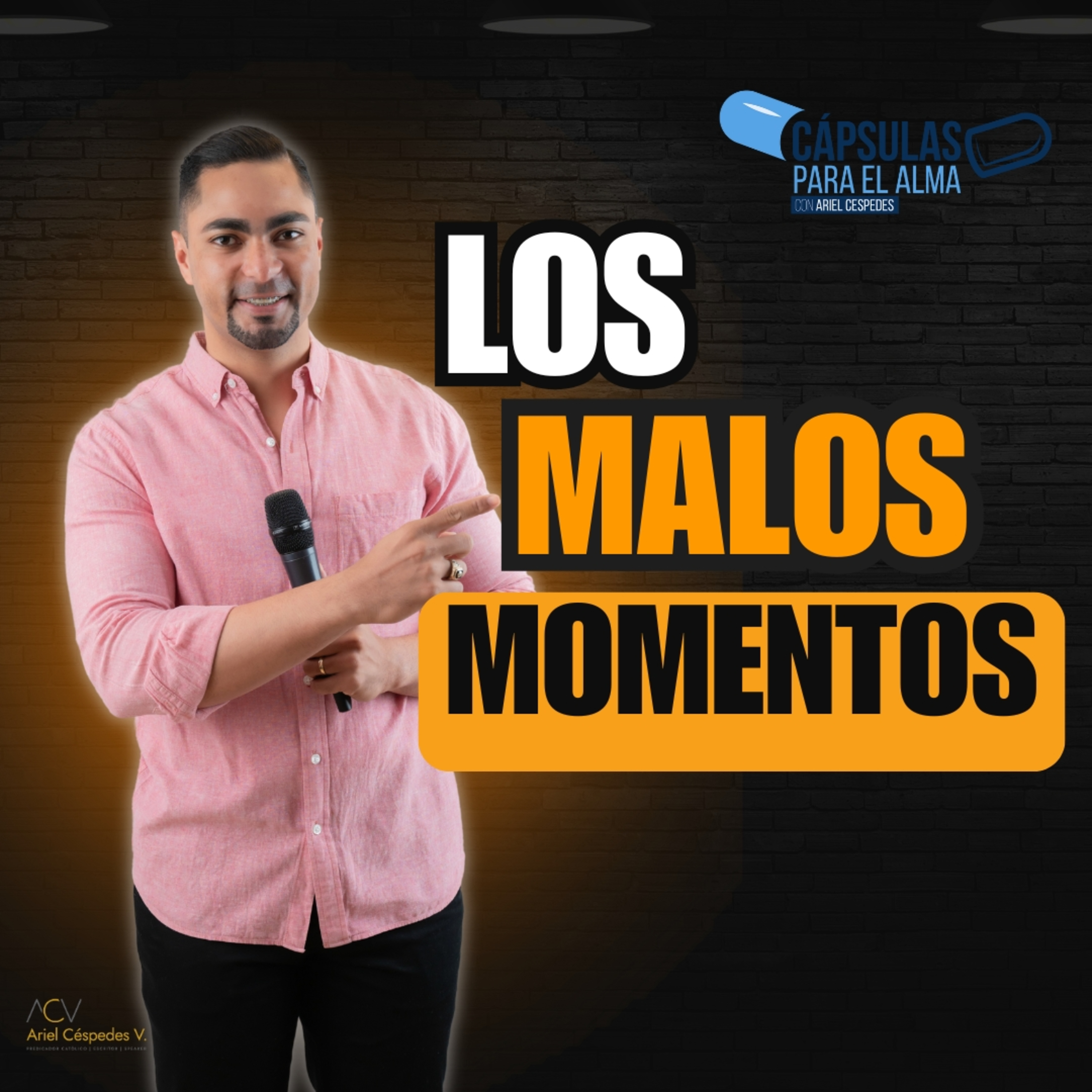 Capsula Parta El Alma – Los malos Momentos – Ariel Cespedes