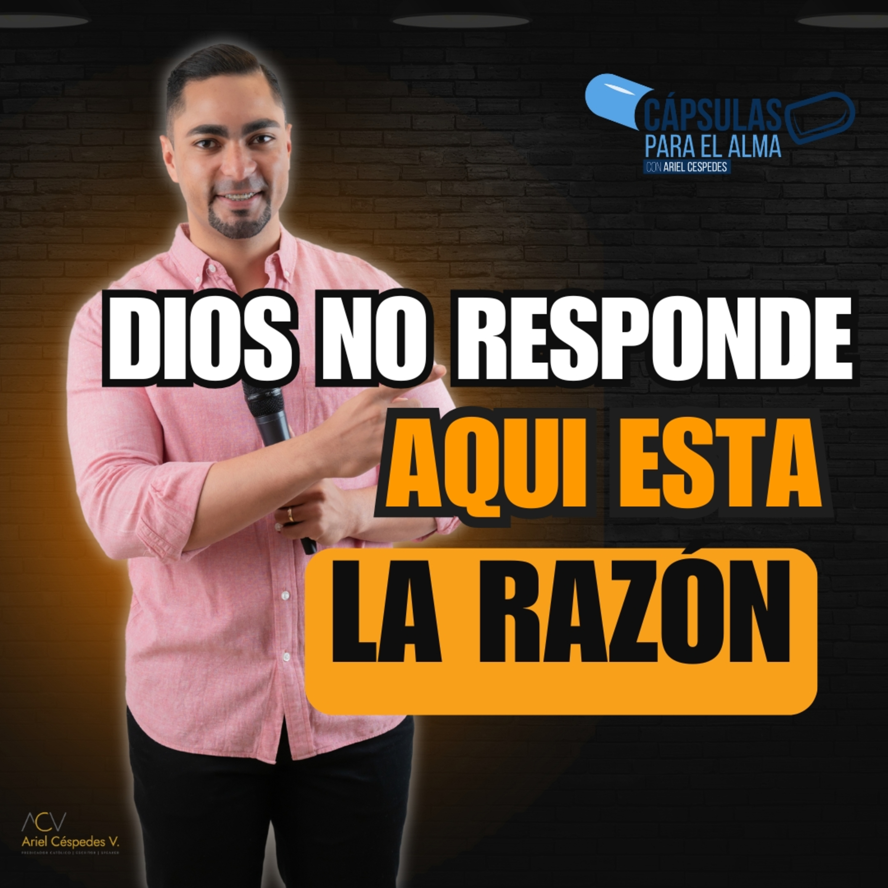 Capsula Parta El Alma – Cuando Sientes Que Dios No Responde – Ariel Cespedes