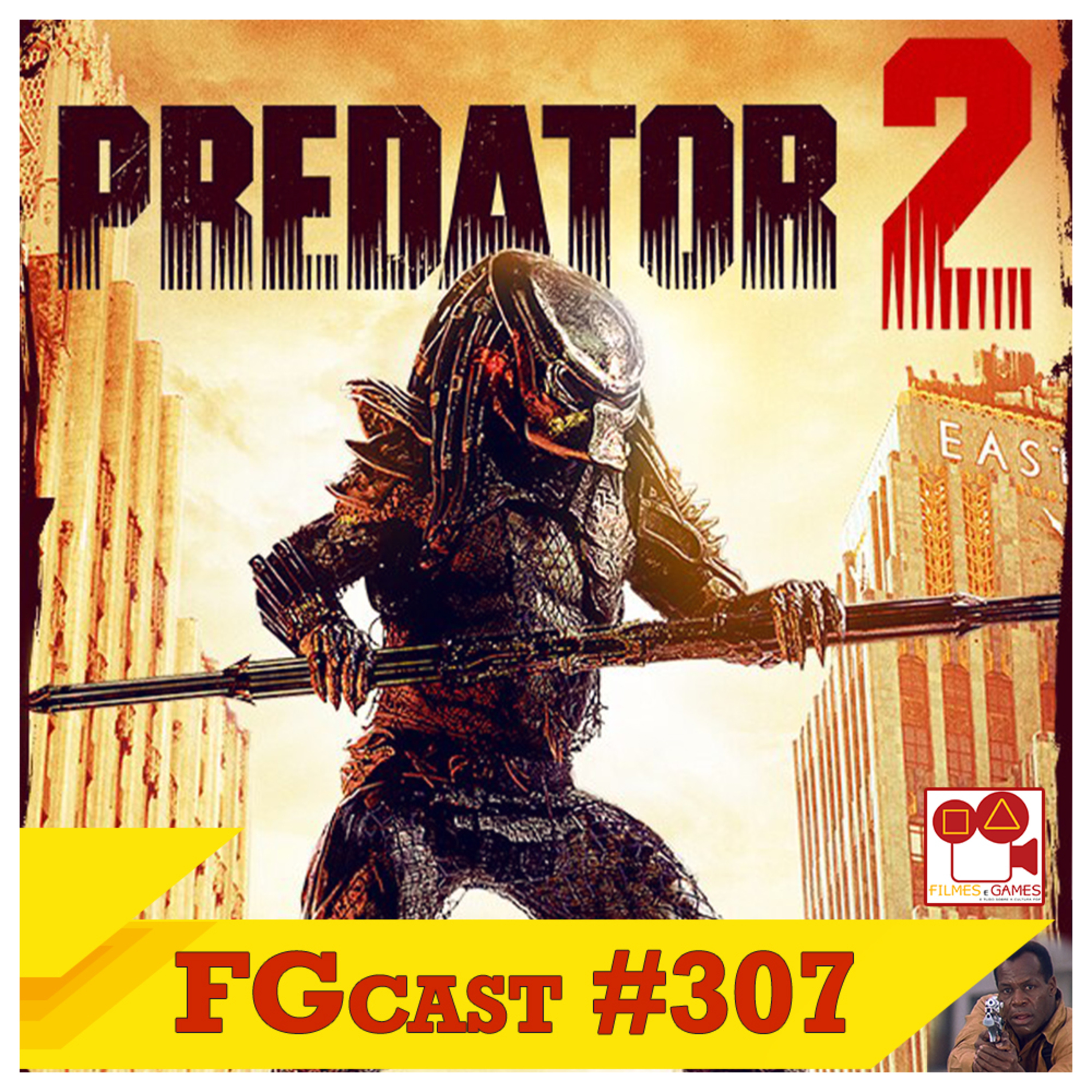 O Predador 2: A Caçada Continua (Predator 2, 1990) - FGcast #307 episode artwork
