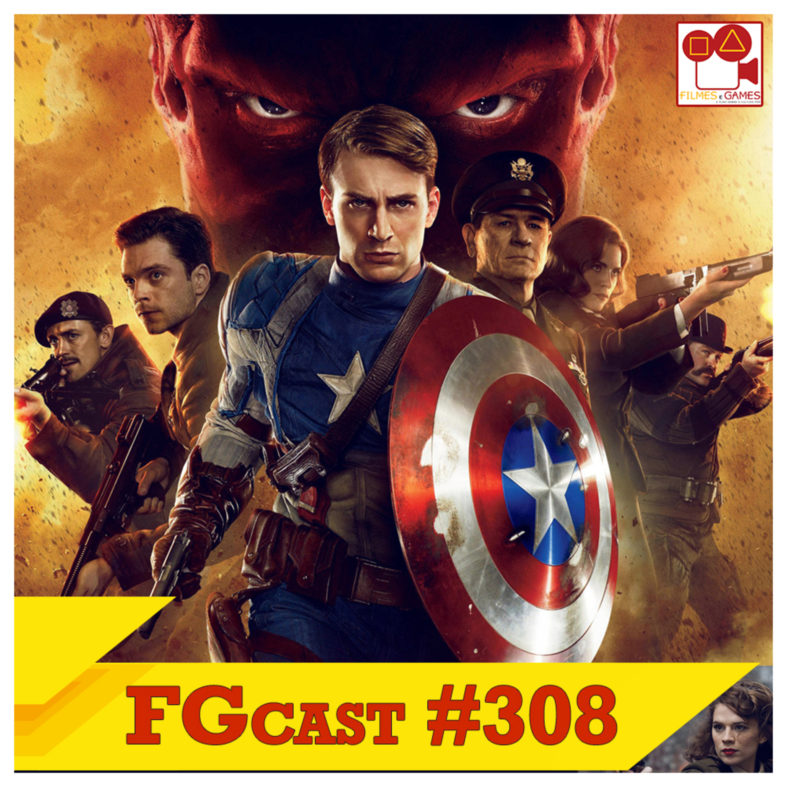 Capitão América: O Primeiro Vingador (Captain America: The First Avenger, 2011) - FGcast #308 episode artwork