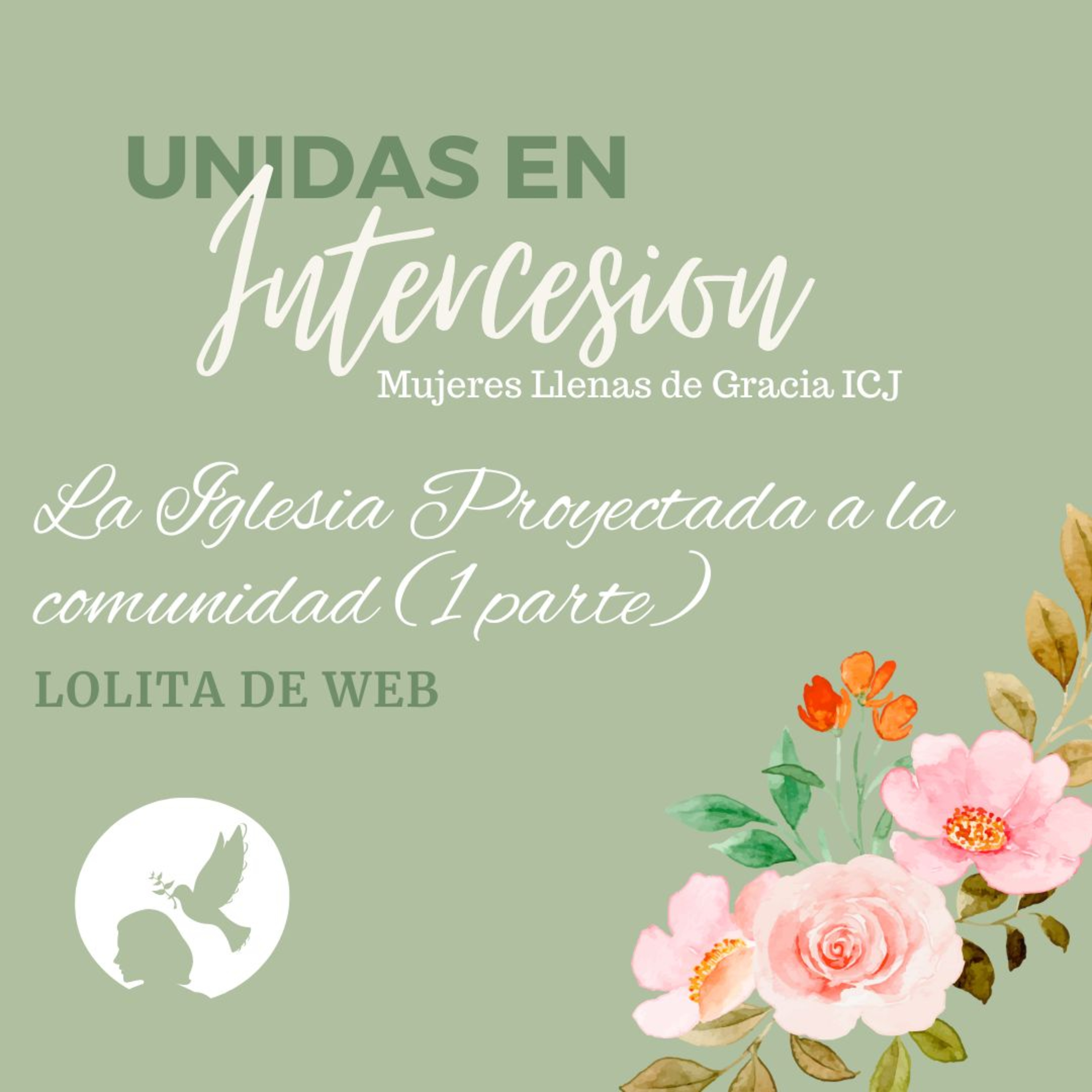 La Iglesia proyectada a la comunidad (I parte) / Lolita de Web episode artwork