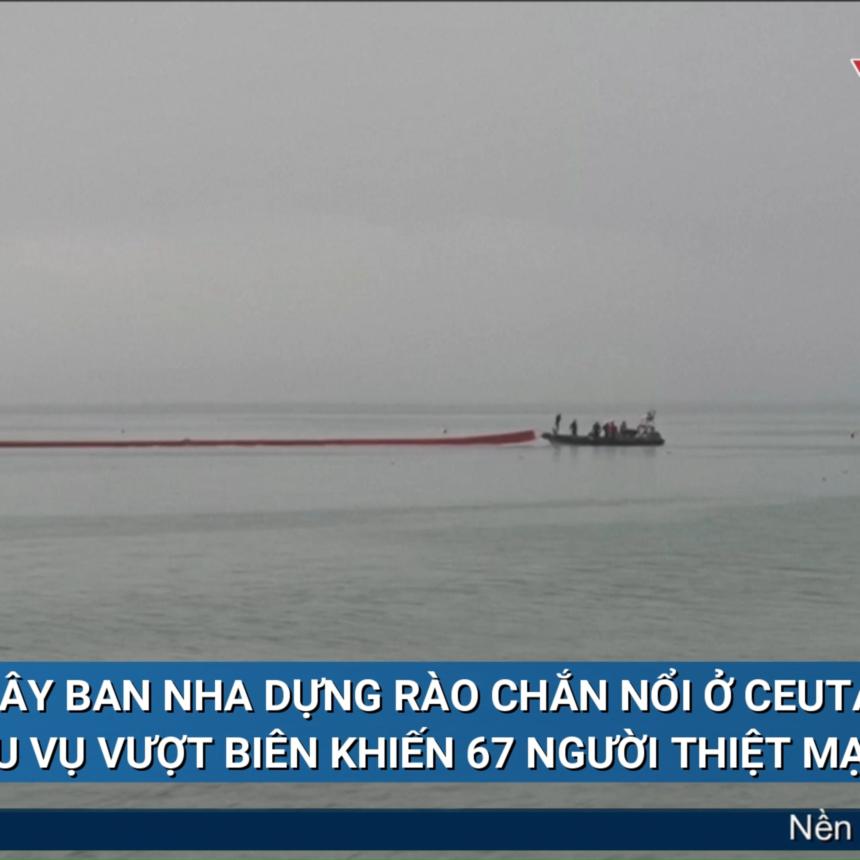 Tin quốc tế - Tây Ban Nha dựng rào chắn nổi ở Ceuta sau vụ vượt biên khiến 67 người thiệt mạng