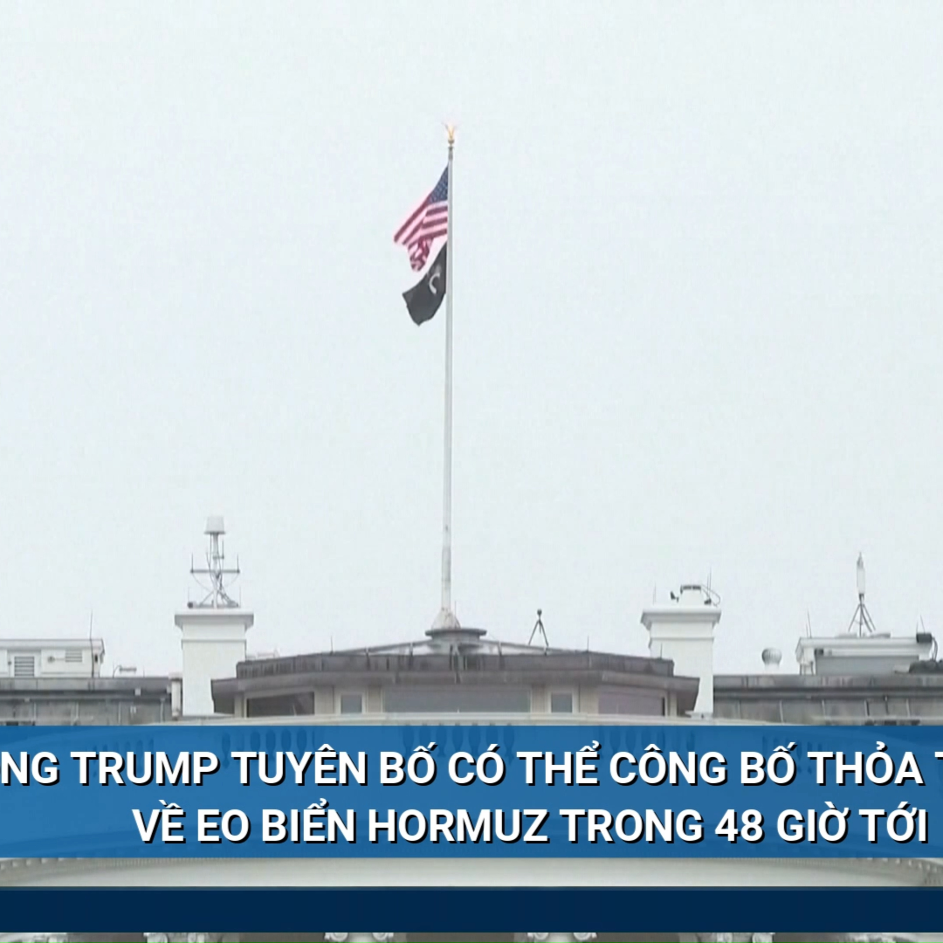 Tin quốc tế - Có thể công bố thỏa thuận về eo biển Hormuz trong 48 giờ tới