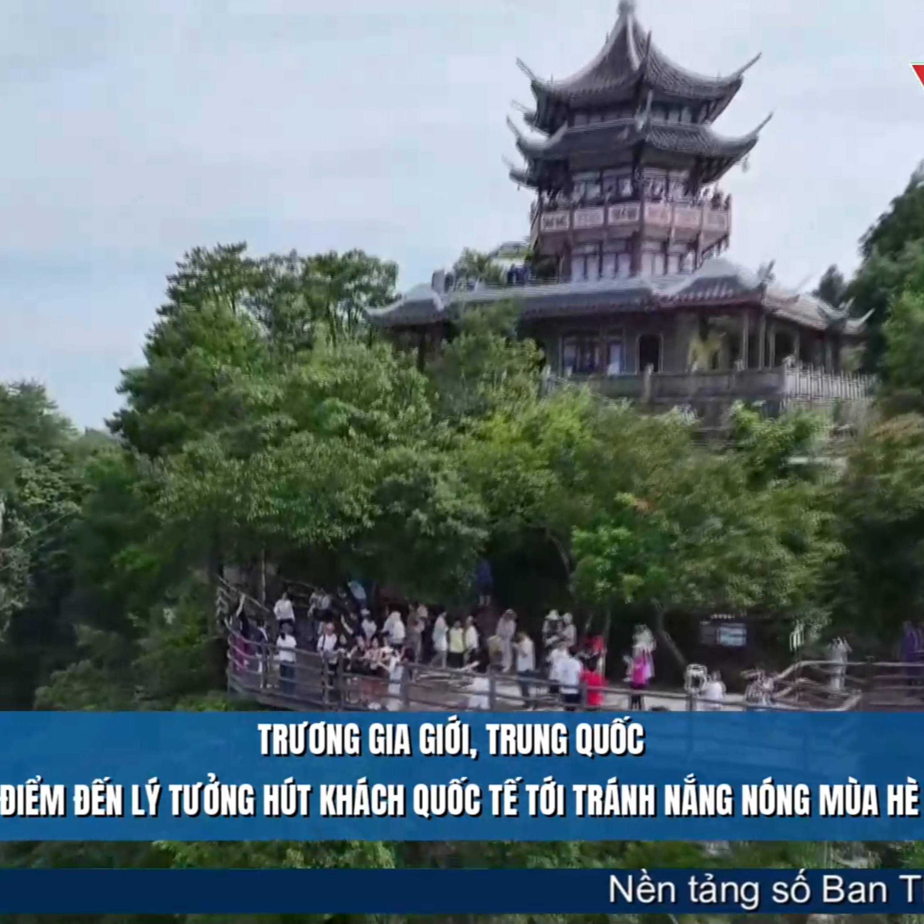 Tin quốc tế - Trương Gia Giới, Trung Quốc - điểm đến lý tưởng hút khách quốc tế tới tránh nắng nóng mùa hè