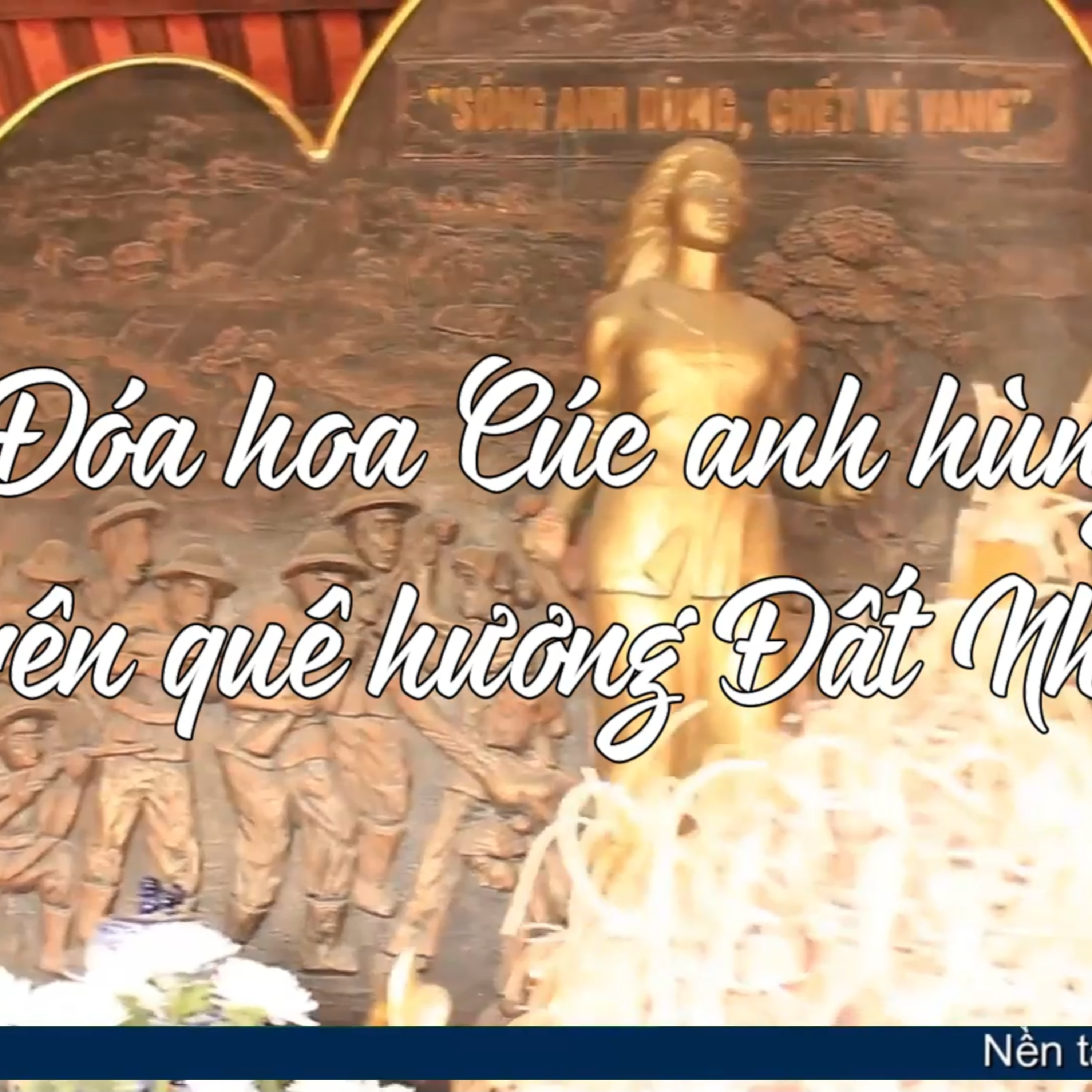 Tiêu điểm - Đóa hoa Cúc anh hùng trên quê hương Đất Nhãn