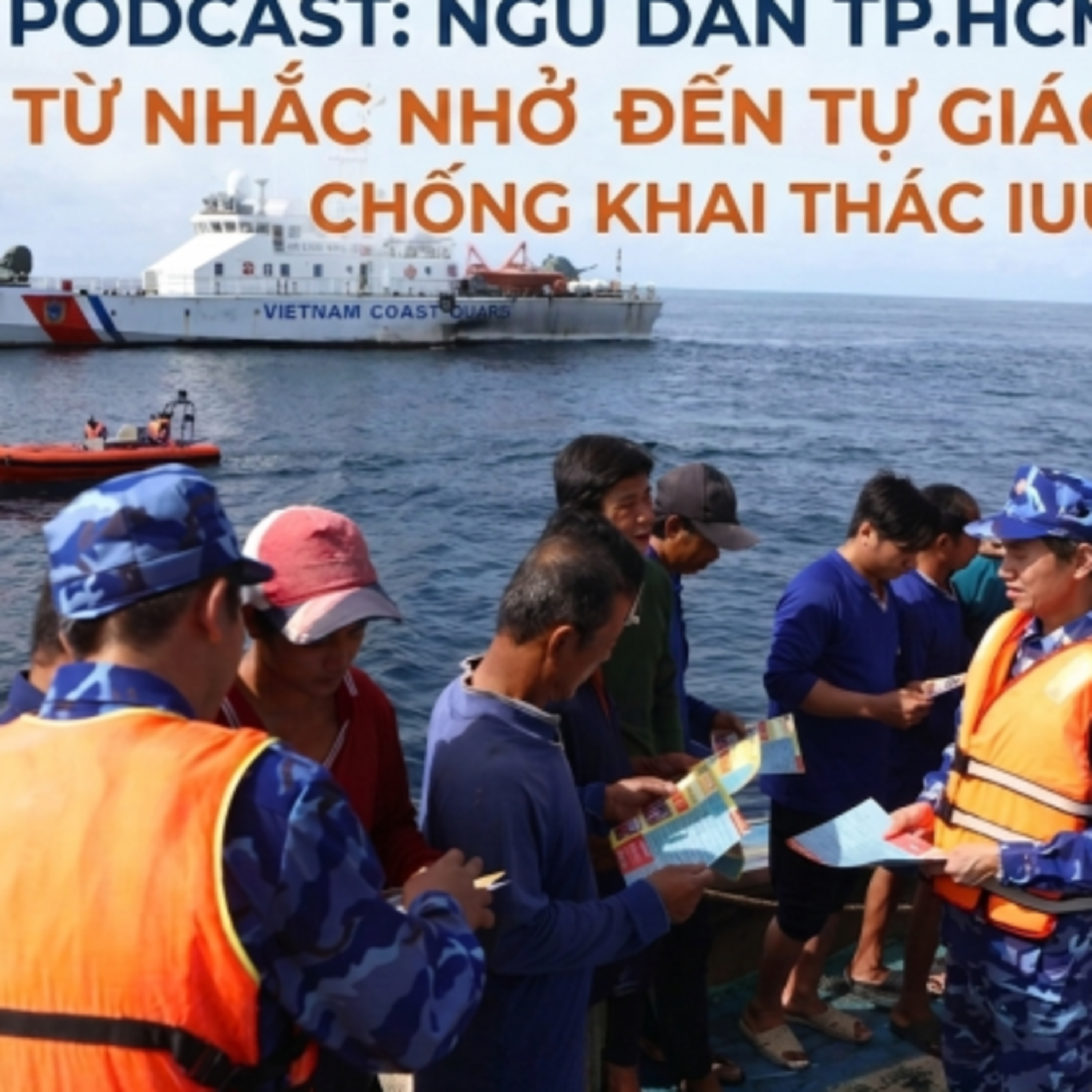 Tiêu điểm - Ngư dân TP.HCM từ nhắc nhở đến tự giác chống khai thác IUU