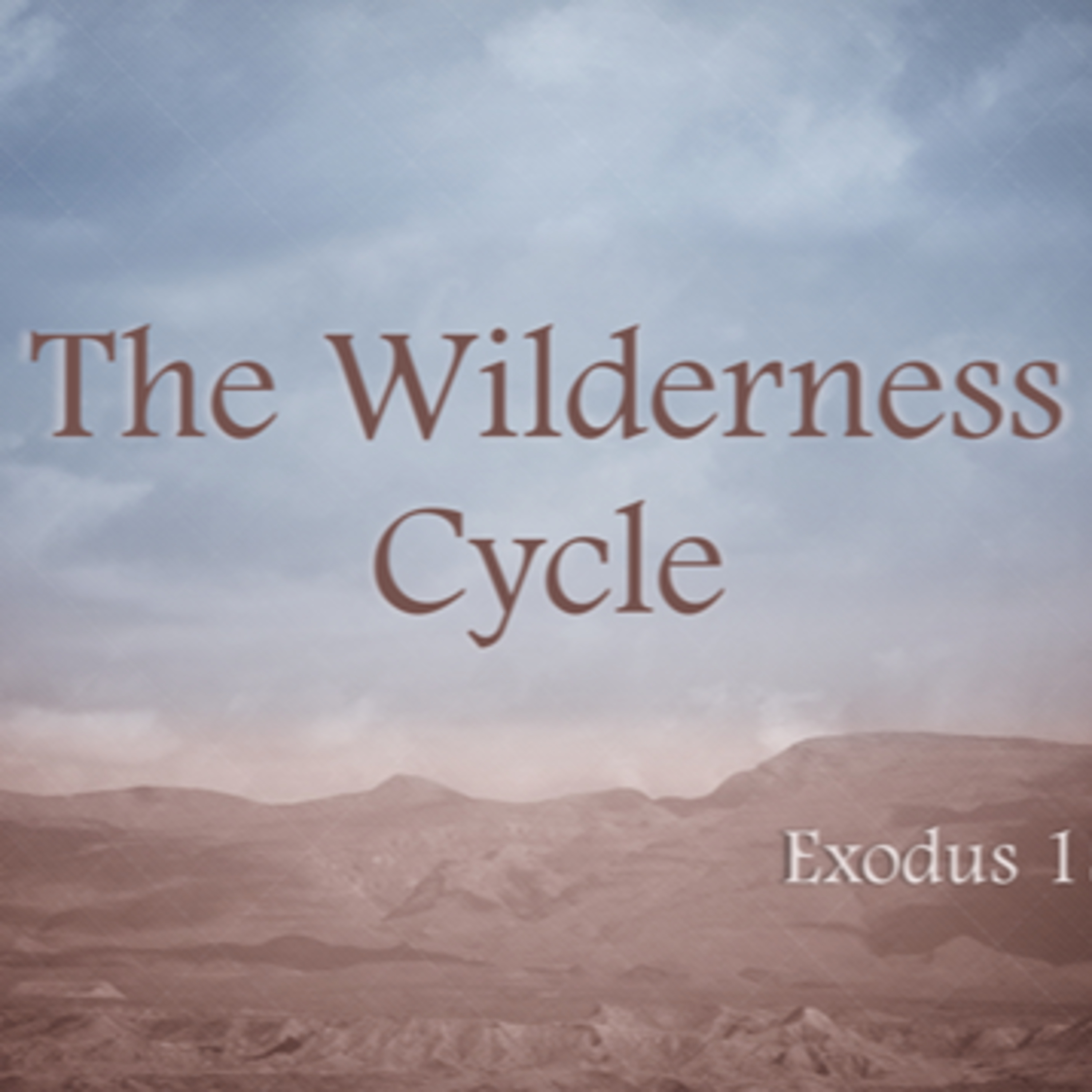 The Wilderness Cycle Part 1