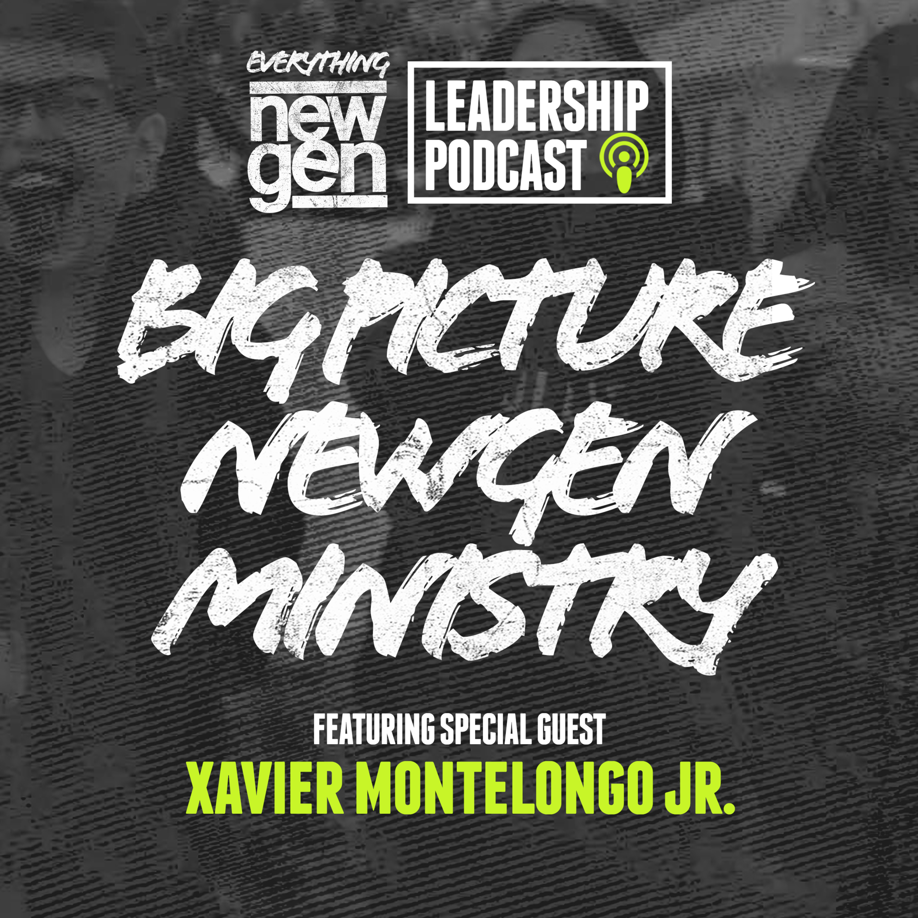 Everything NewGen (Middle School Ministry) Leadership Podcast