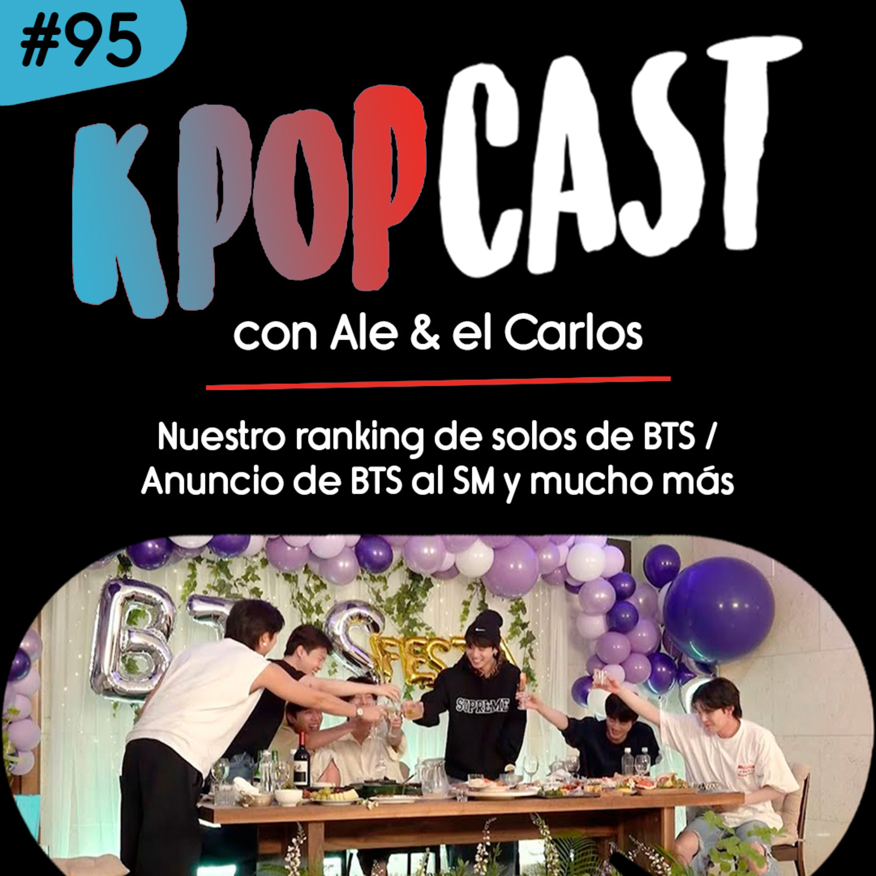 Ep.95 - Nuestro ranking de solos de BTS, anuncio de BTS al SM y más