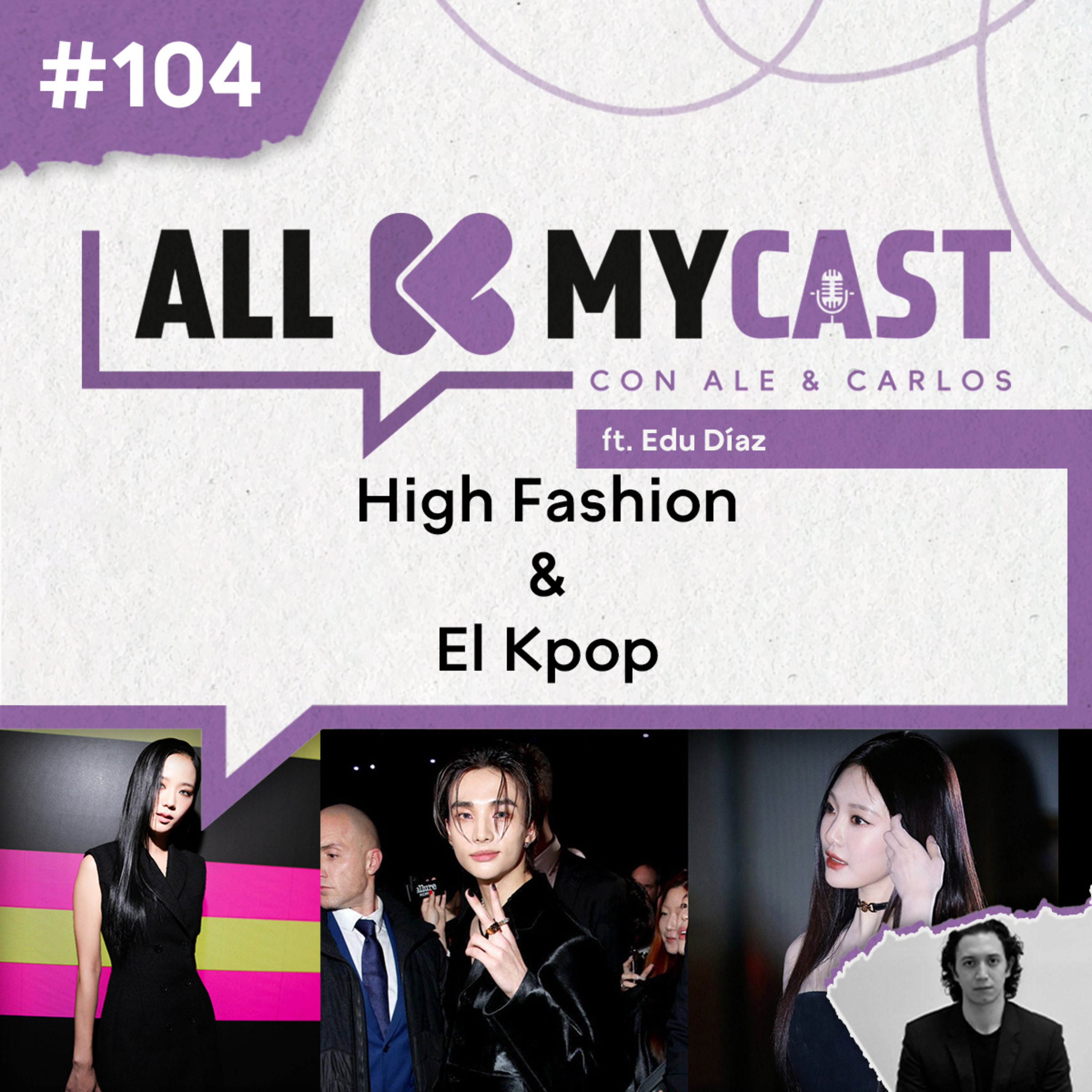 Ep.104 - High Fashion y el Kpop