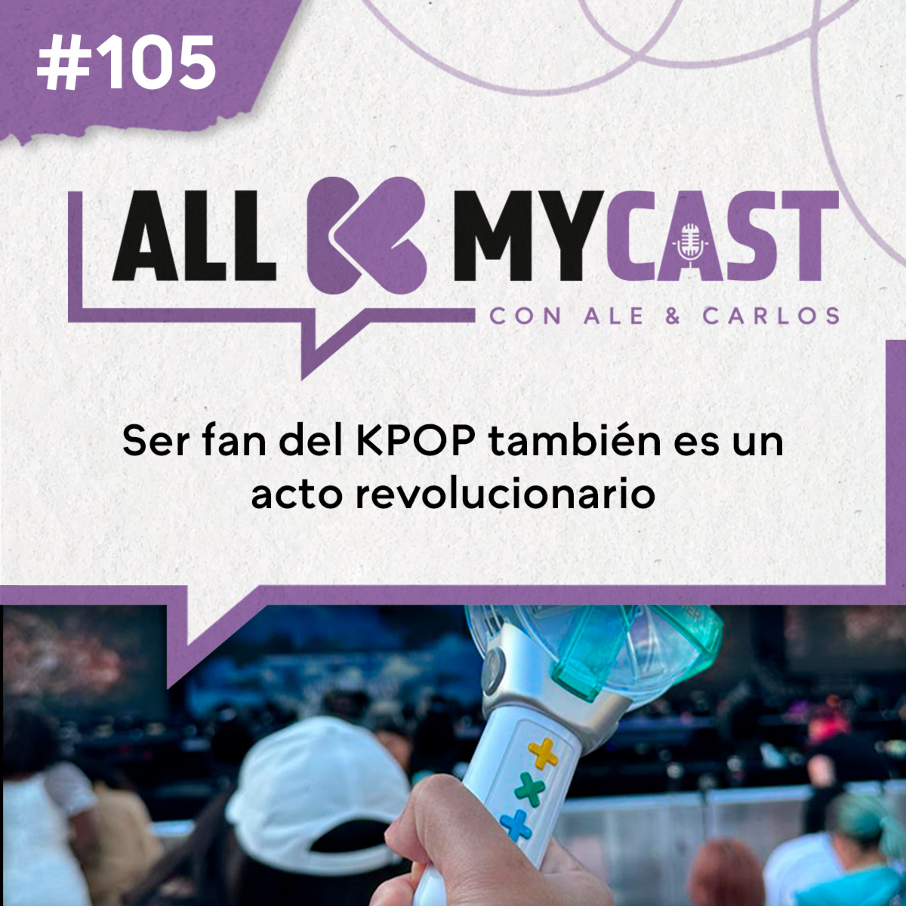 Ep.105 - Ser fan del kpop también es un acto revolucionario