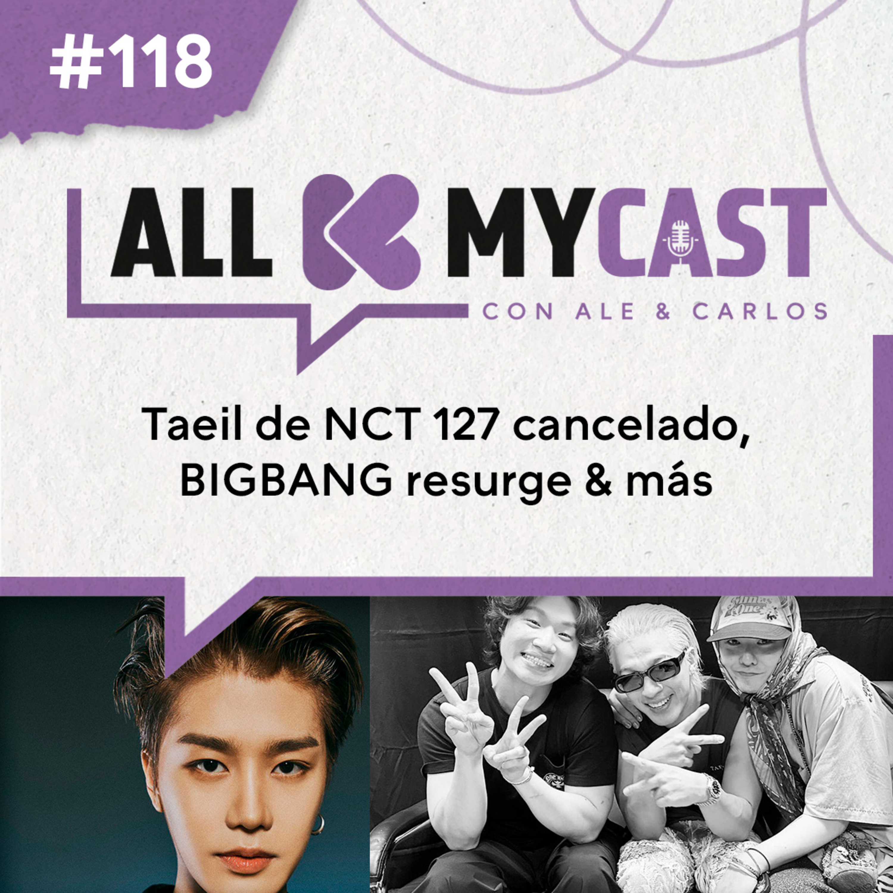Ep.118 - Taeil de NCT127 funado, ¿Regreso de BIGBANG? & más