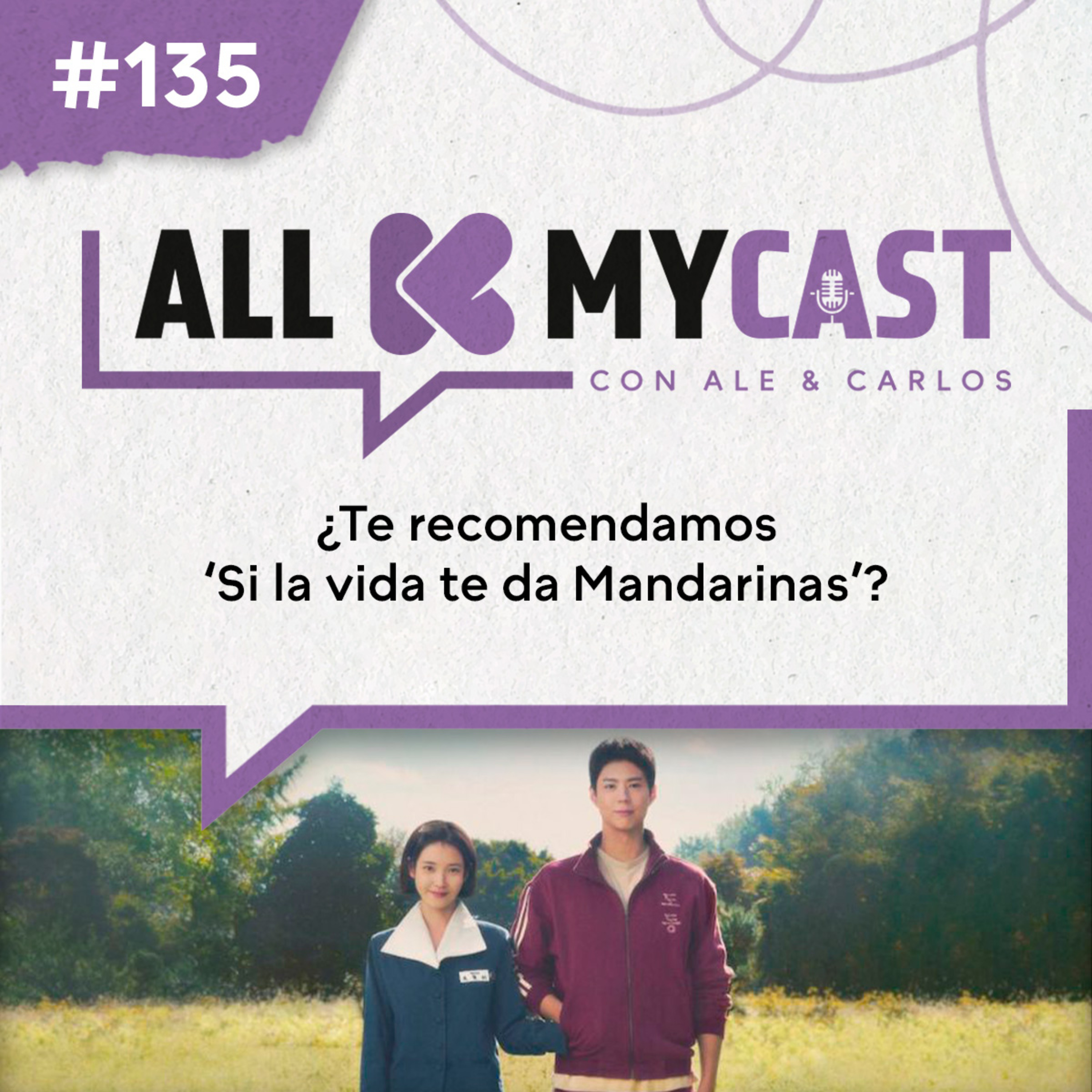 Ep.135 - ¿Te recomendamos 'Si la vida te da Mandarinas'?