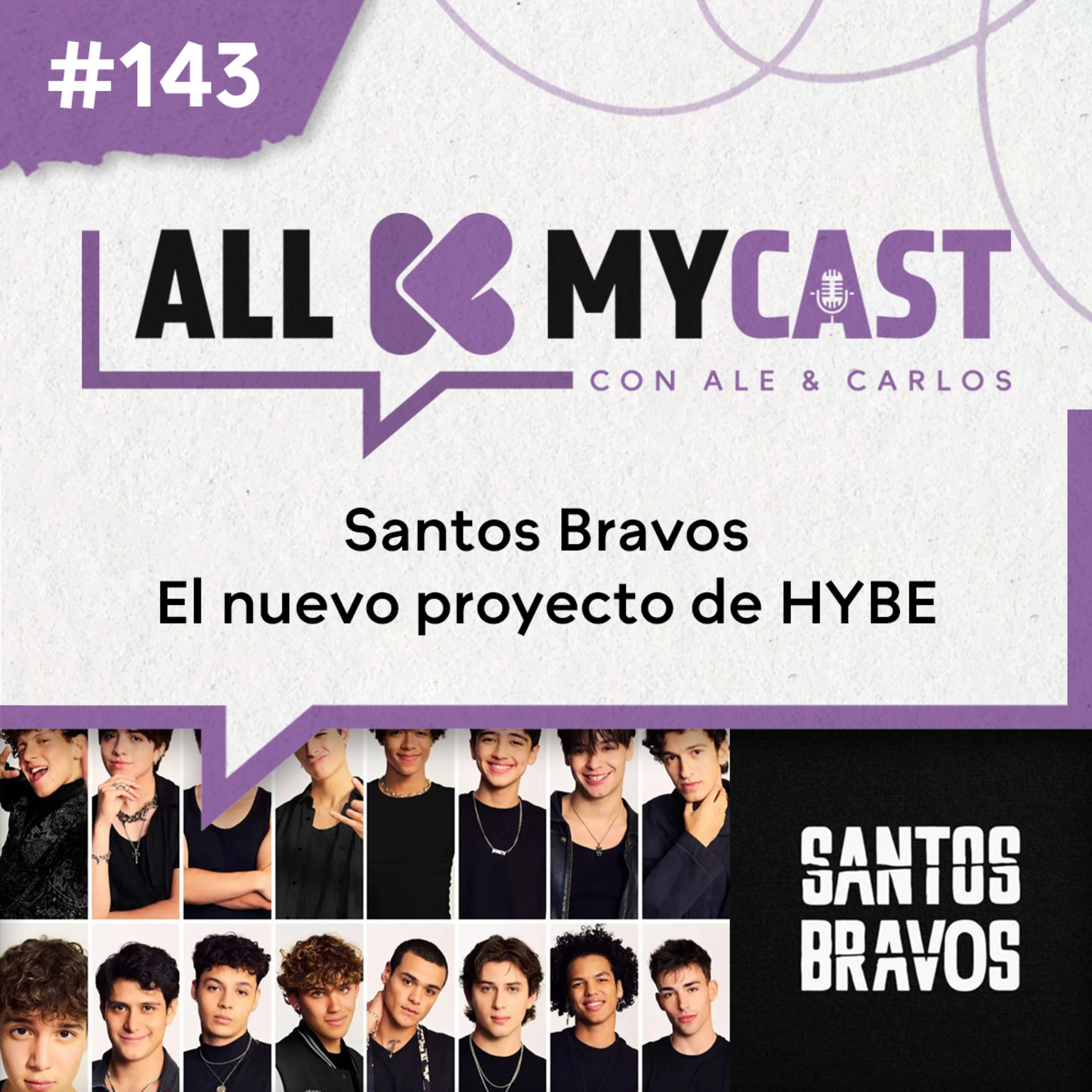 Ep.143 - Santos Bravos, el nuevo proyecto de HYBE