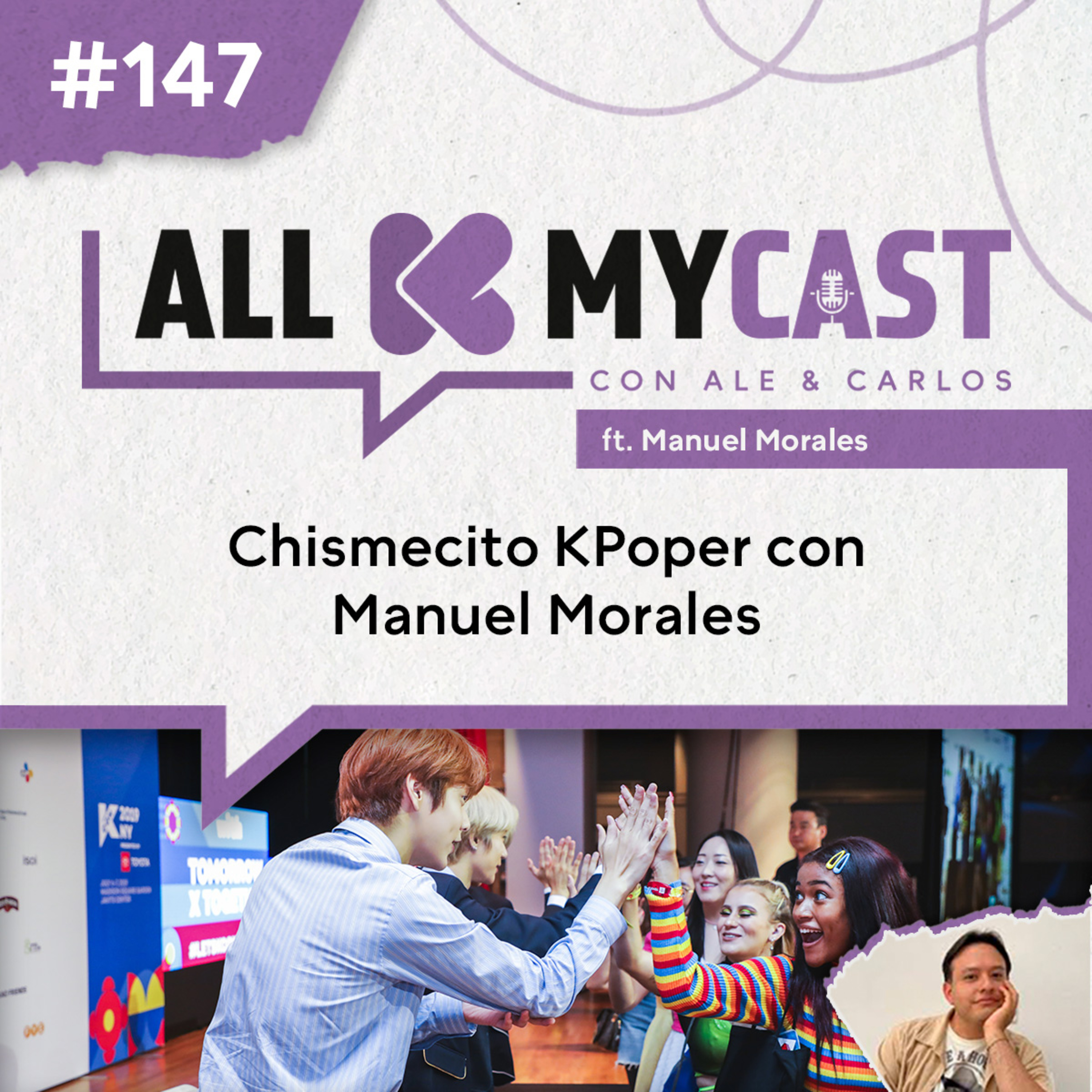 Ep.147 - Chismecito KPoper con Manuel Morales