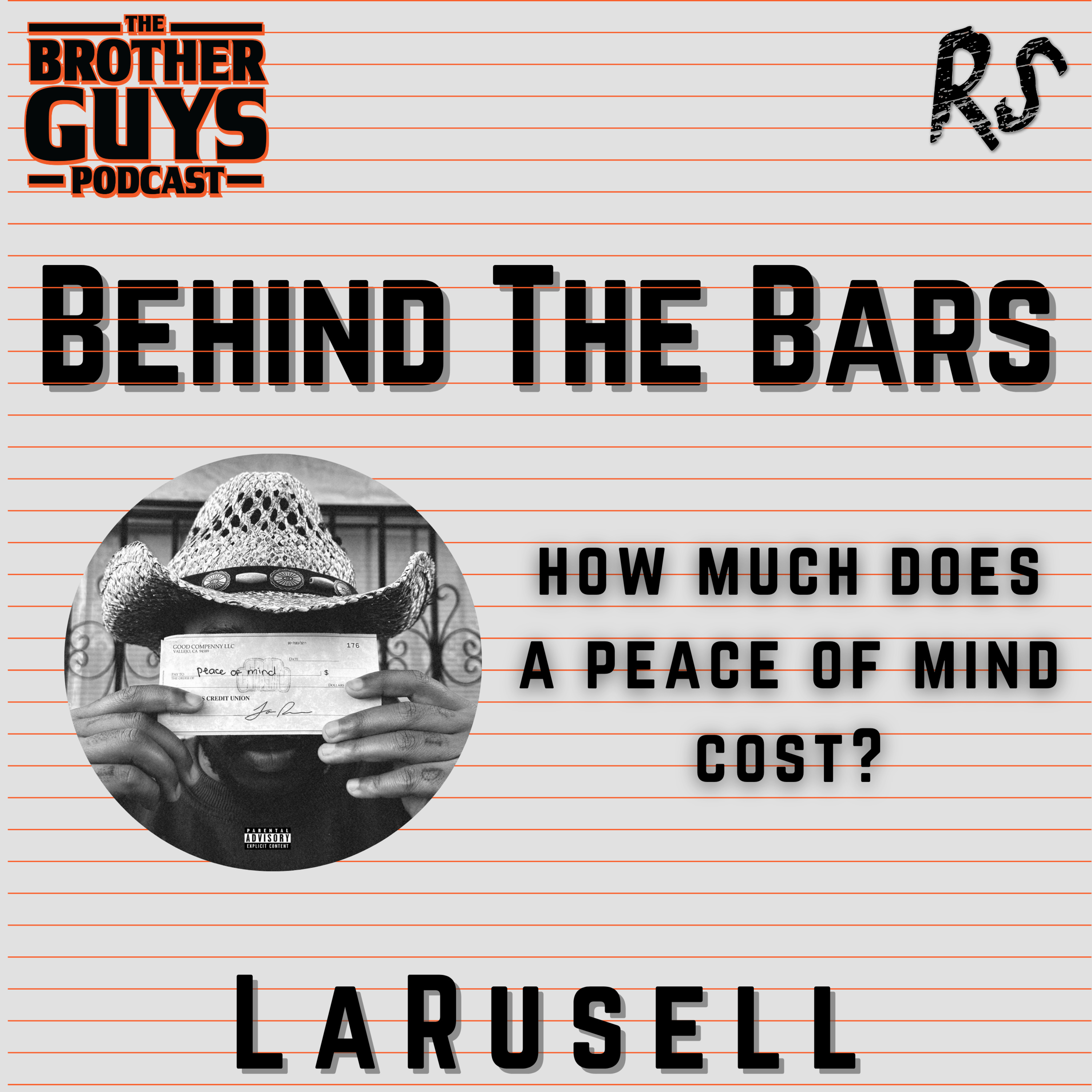 BEHIND THE BARS | HOW MUCH DOES A PEACE OF MIND COST? | LARUSSELL episode artwork