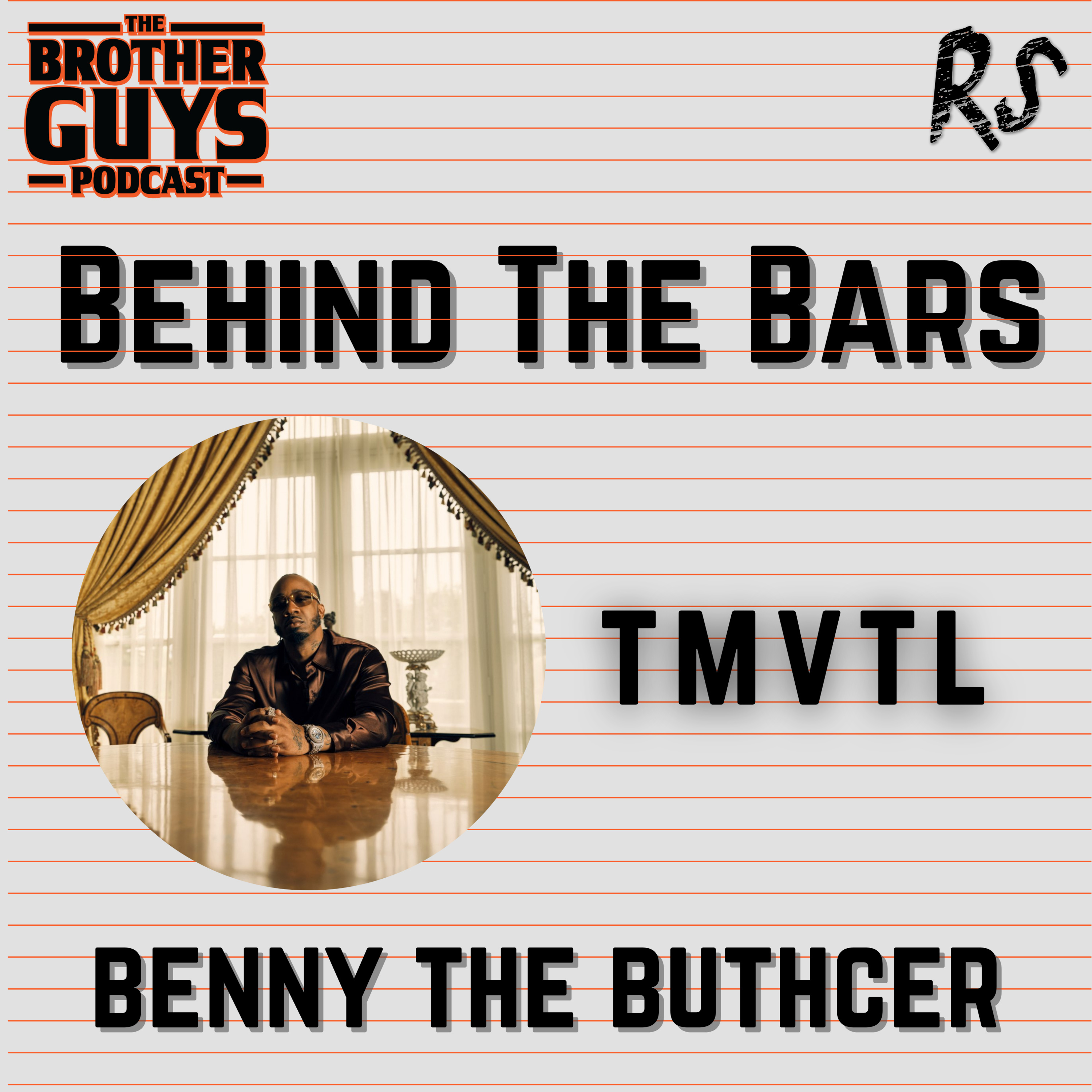 BEHIND THE BARS | TMVTL | BENNY THE BUTCHER episode artwork