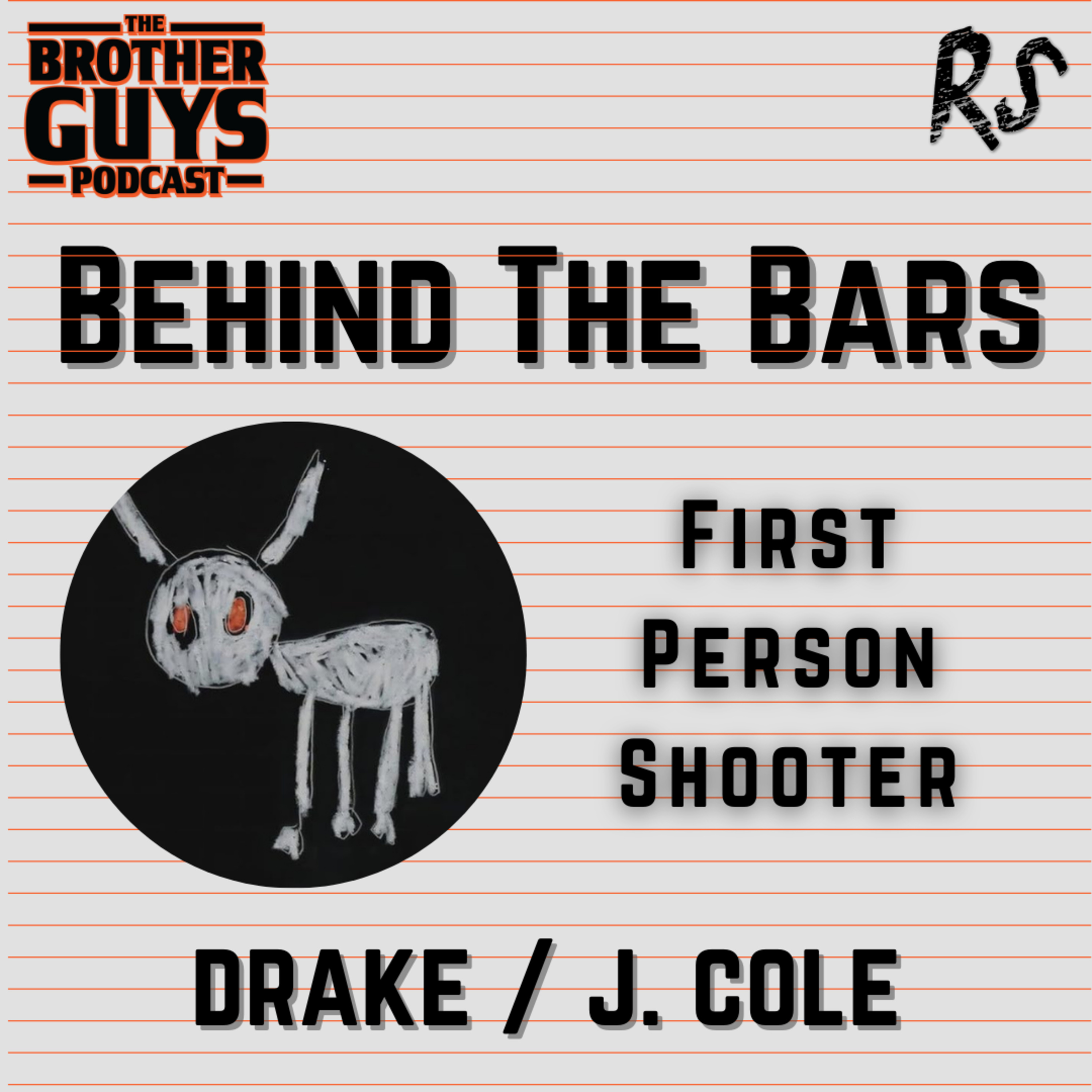 BEHIND THE BARS | FIRST PERSON SHOOTER | DRAKE feat. J. COLE episode artwork